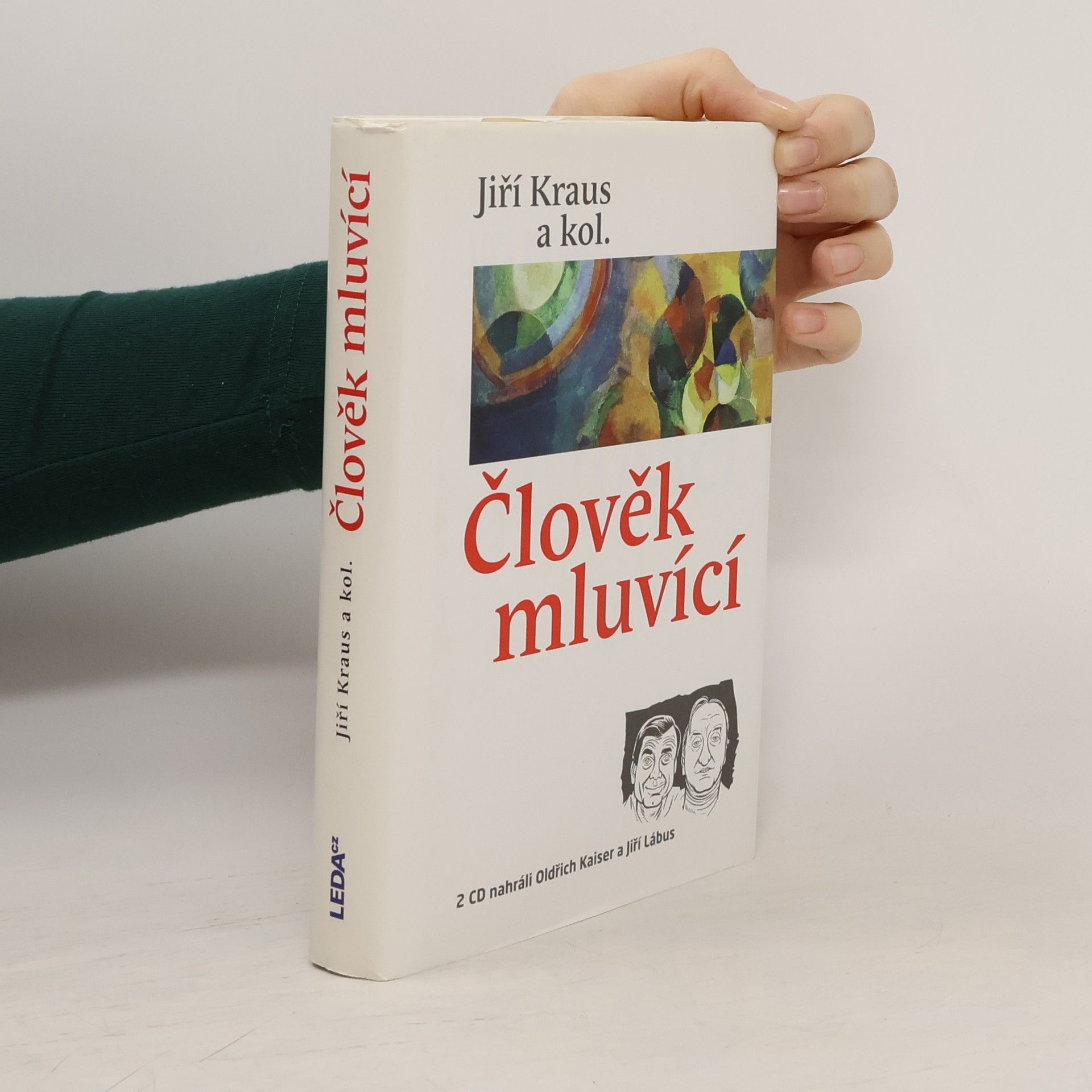 Jiří Kraus Člověk mluvící : řečníci bez tribuny čtením i poslechem