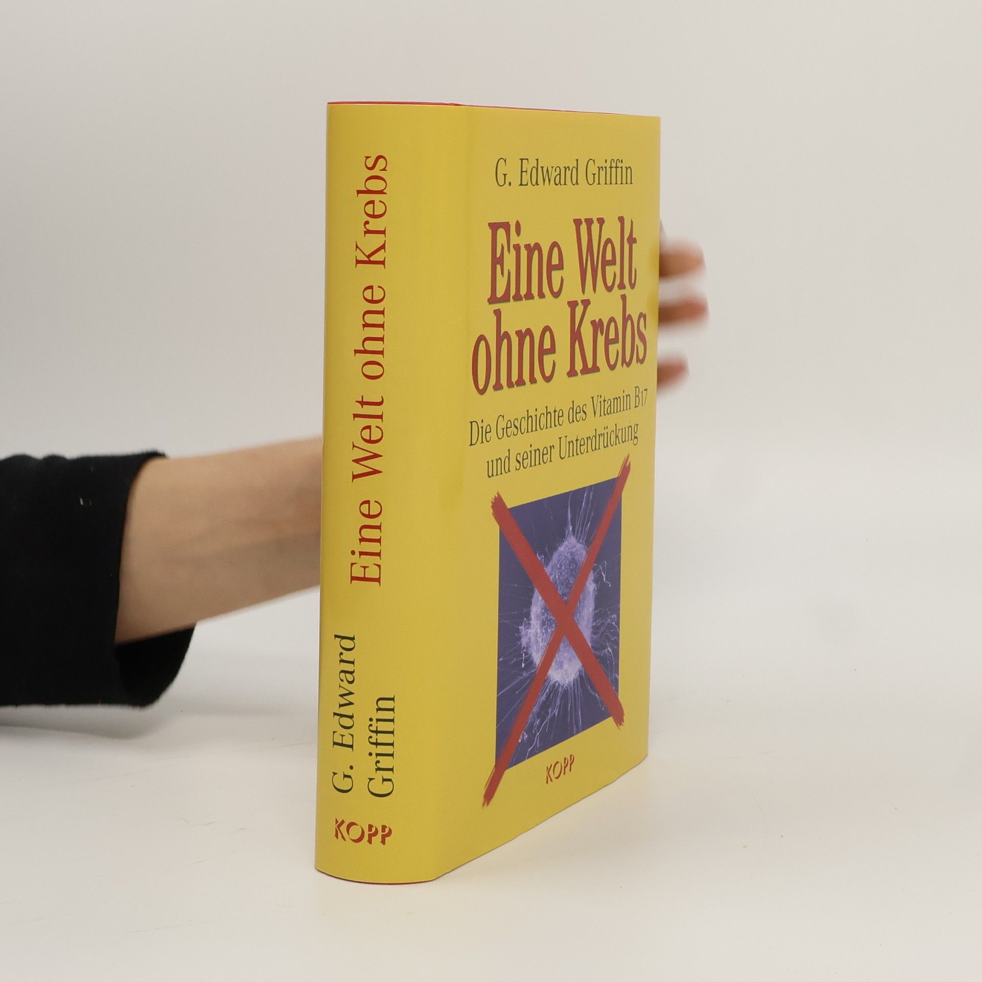 G. Edward Griffin Eine Welt ohne Krebs