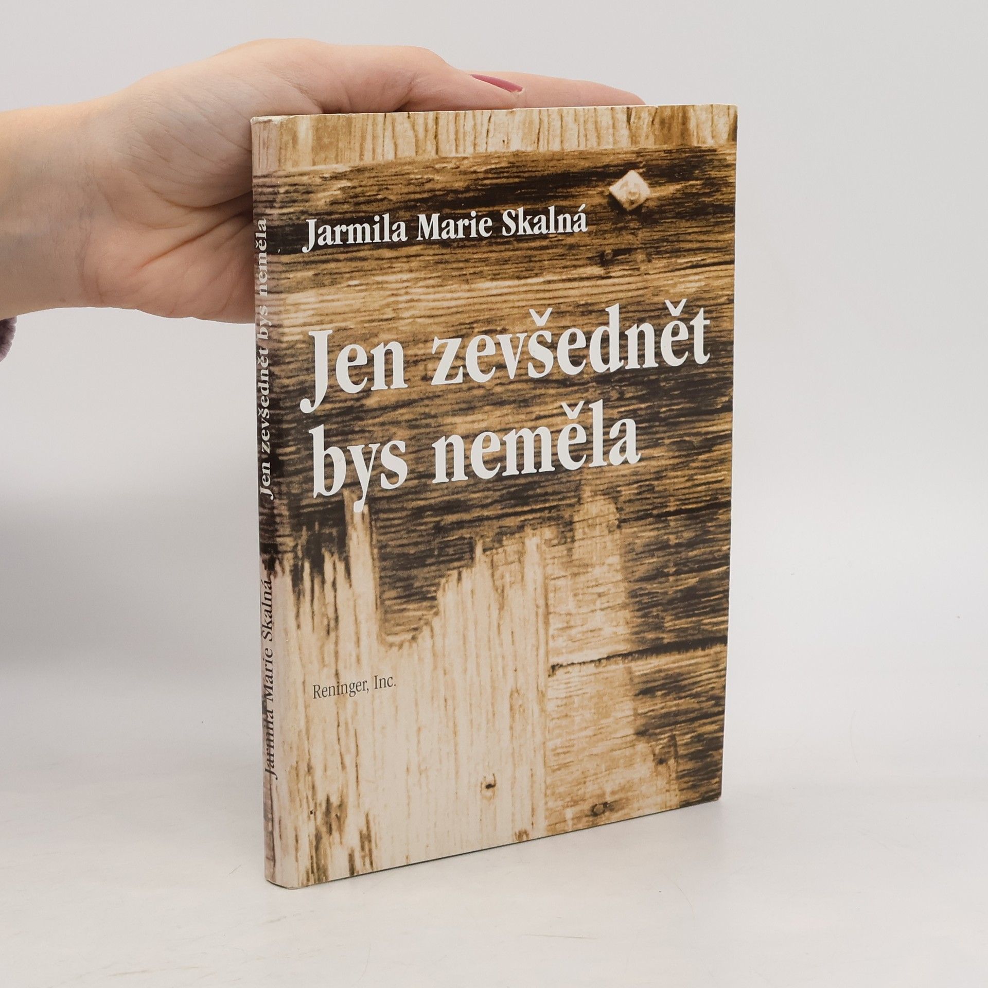 Jarmila Marie Skalná Jen zevšednět bys neměla