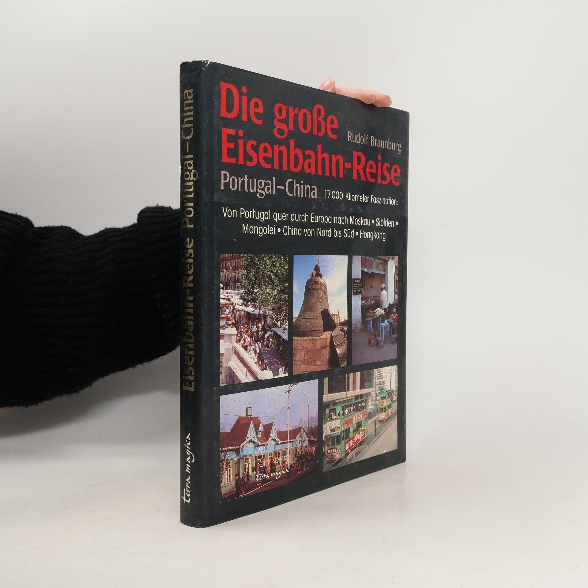 Rudolf Braunburg Die große Eisenbahn-Reise