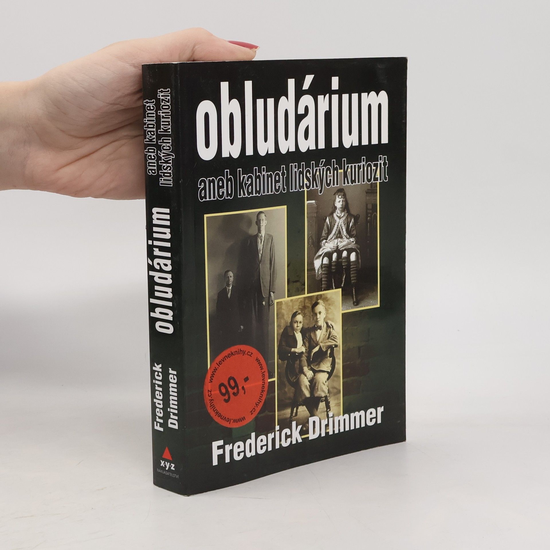 Frederick Drimmer Obludárium aneb kabinet lidských kuriozit