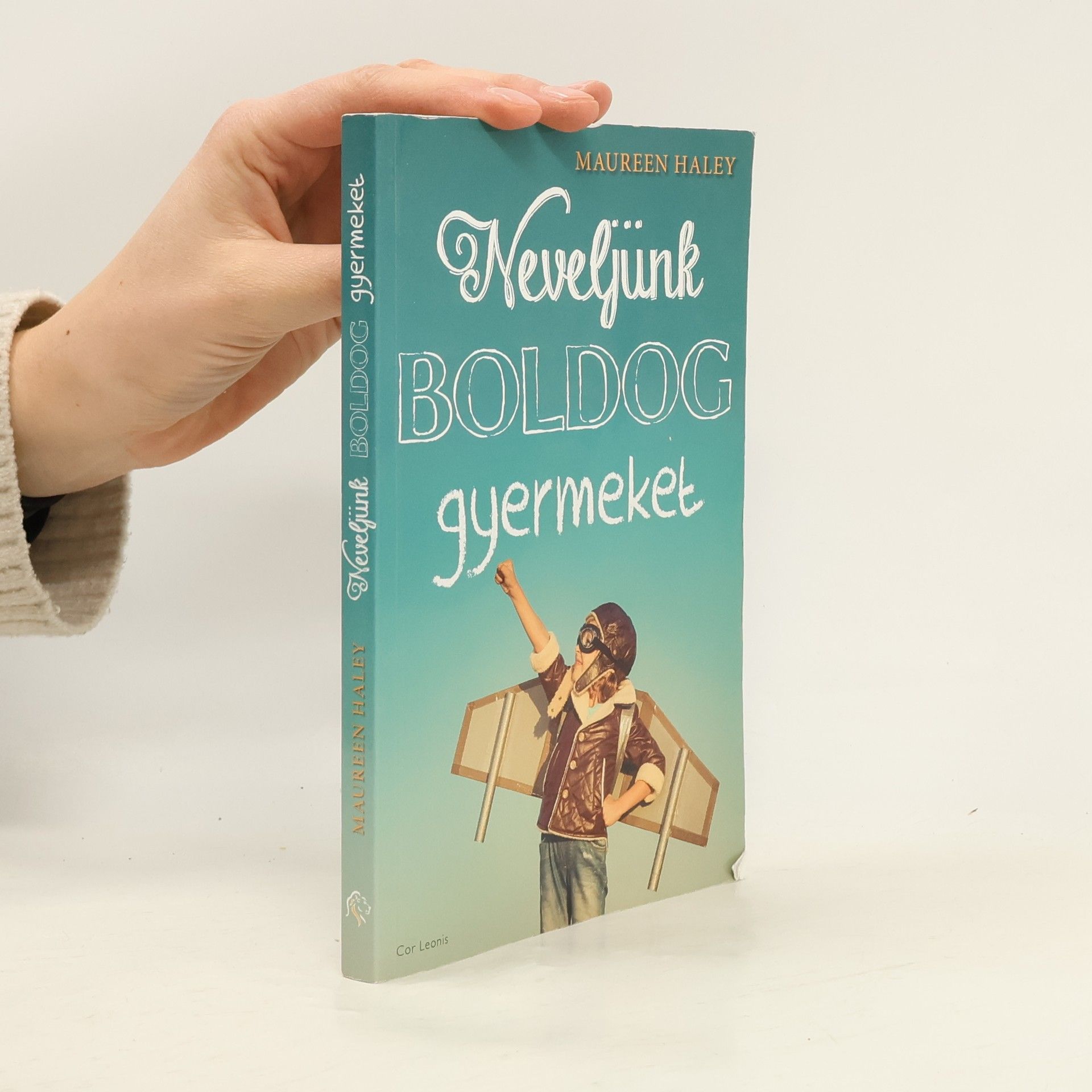 Maureen Haley Neveljünk boldog gyermeket