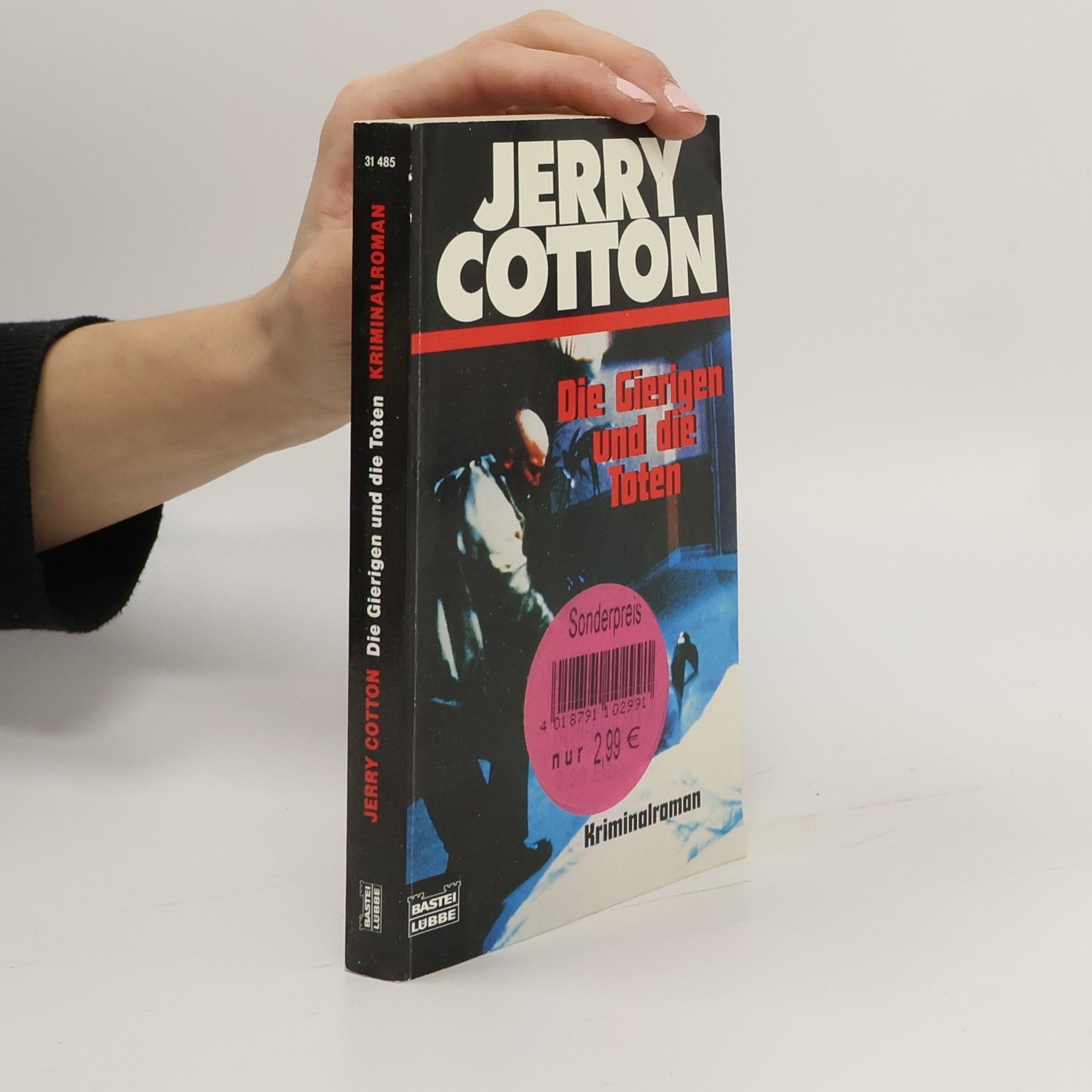 Jerry Cotton Jerry Cotton - 31485: Die Gierigen und die Toten