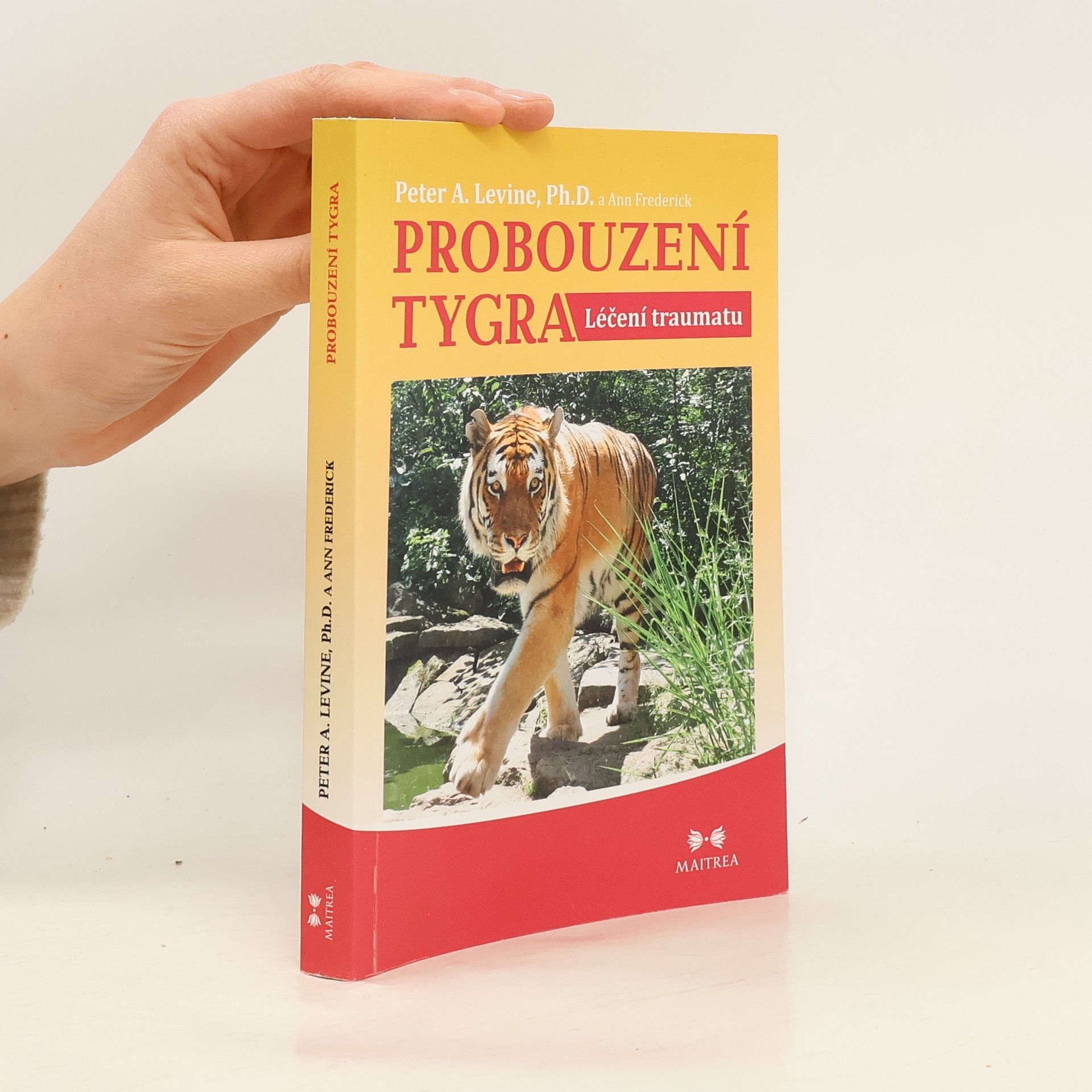 Peter A. Levine Probouzení tygra. Léčení traumatu