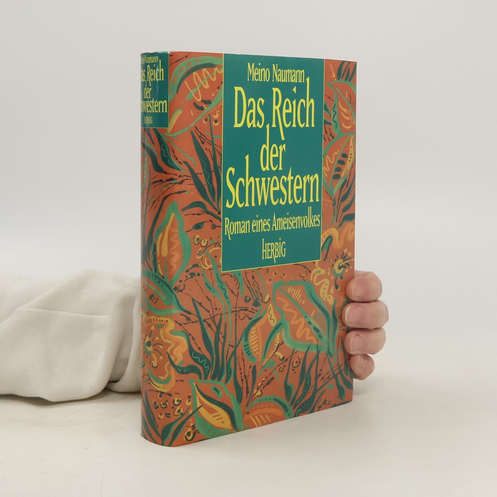 Meino Naumann Das Reich der Schwestern. Roman eines Ameisenvolkes.