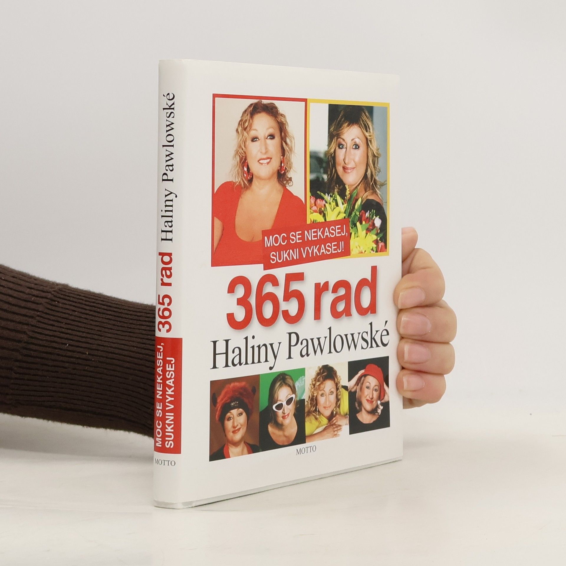 Halina Pawlowská Moc se nekasej, sukni vykasej! 365 rad Haliny Pawlowské