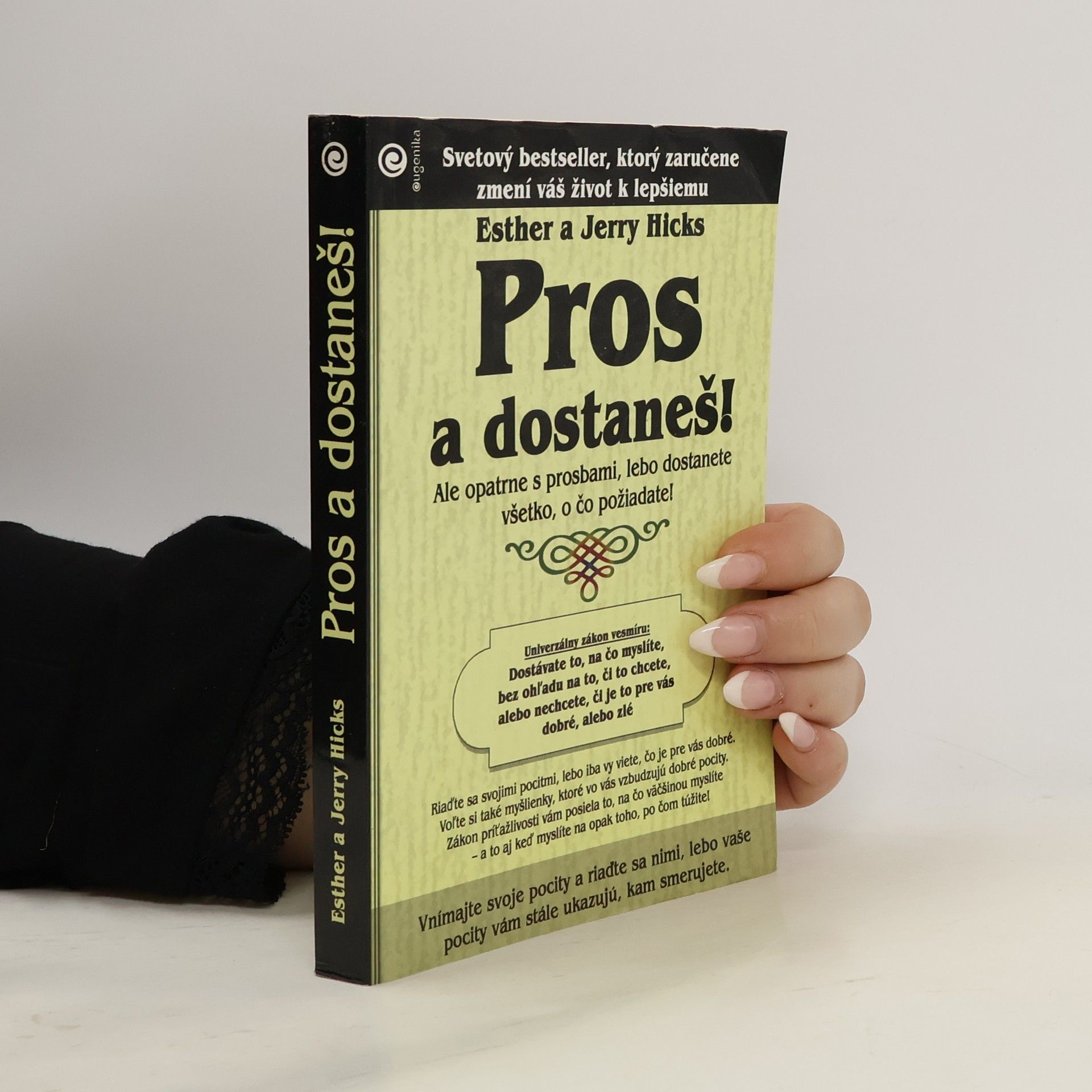 Esther Hicks Pros a dostaneš!