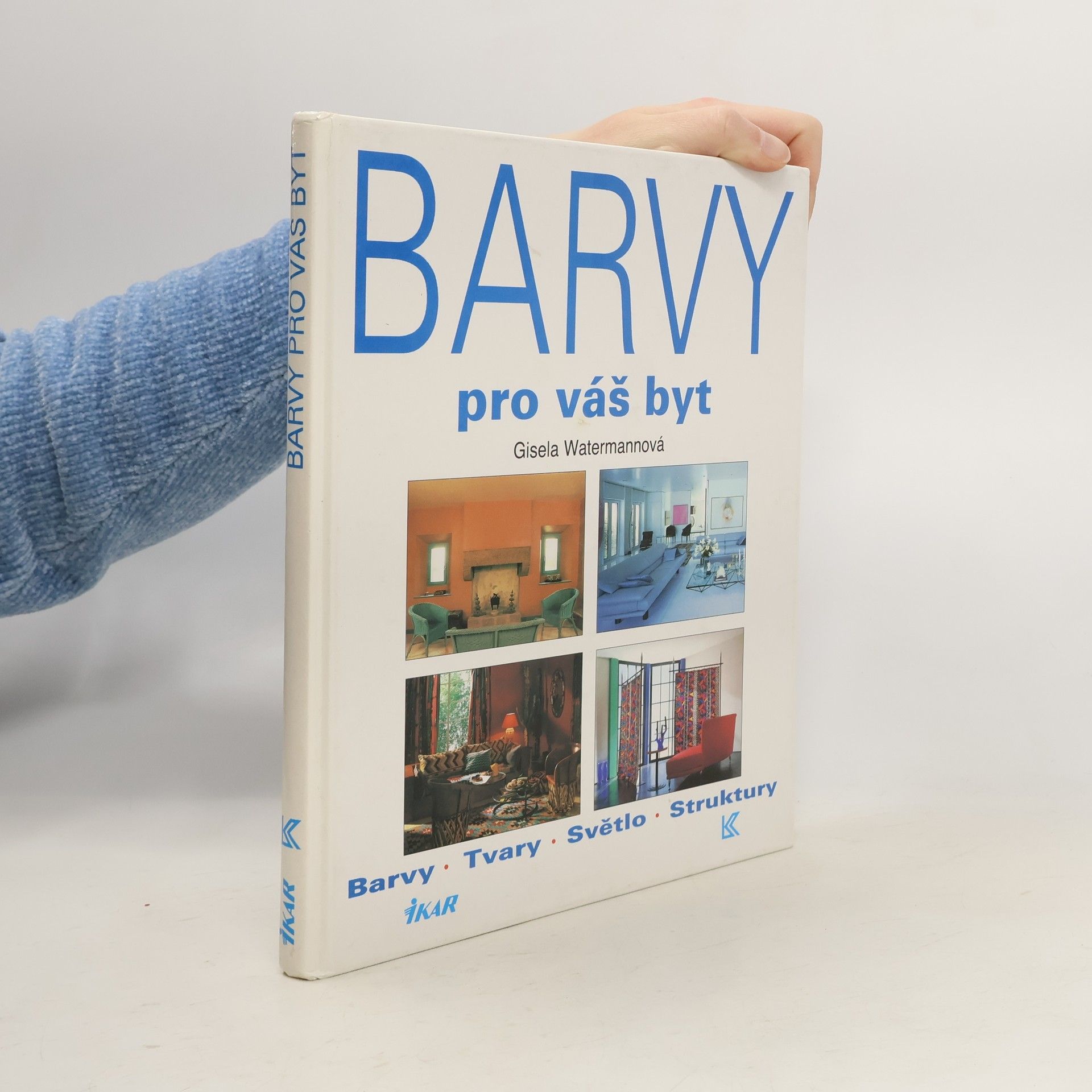 Gisela Watermann Barvy pro váš byt. Barvy, tvary, světlo, struktury (v tiráži 2 ISBN)