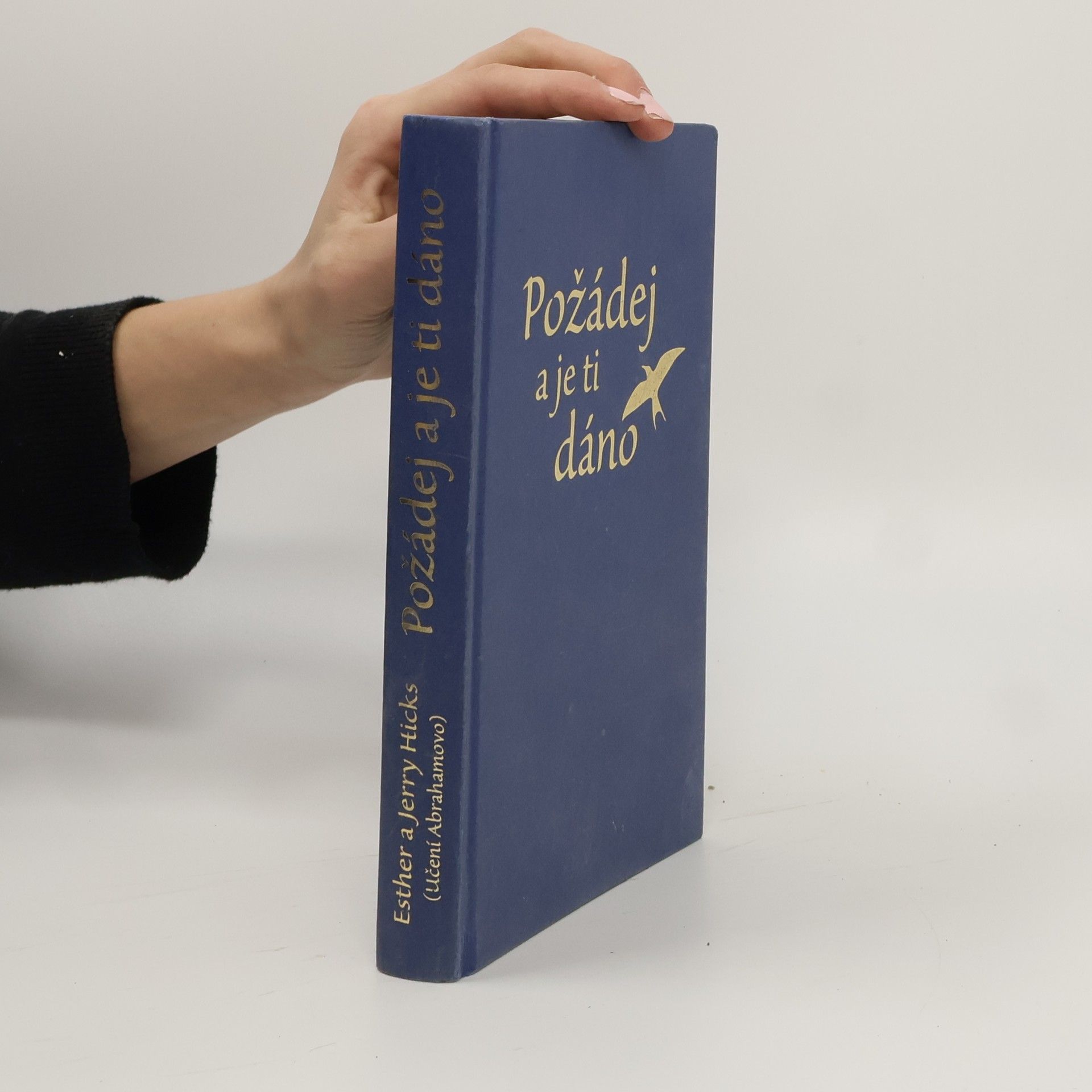 Esther Hicks Požádej a je ti dáno