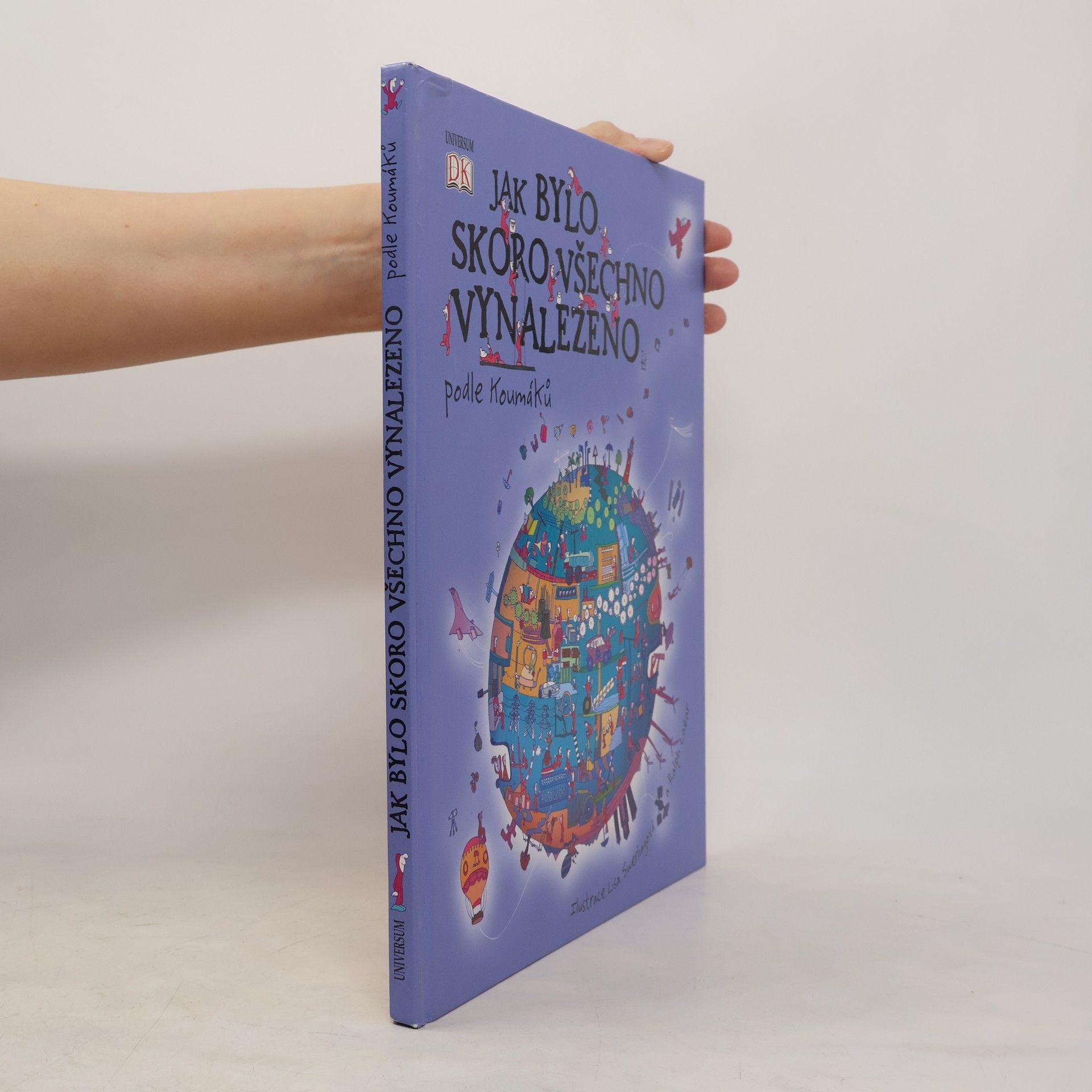 Jak bylo skoro všechno vynalezeno. Podle Koumáků