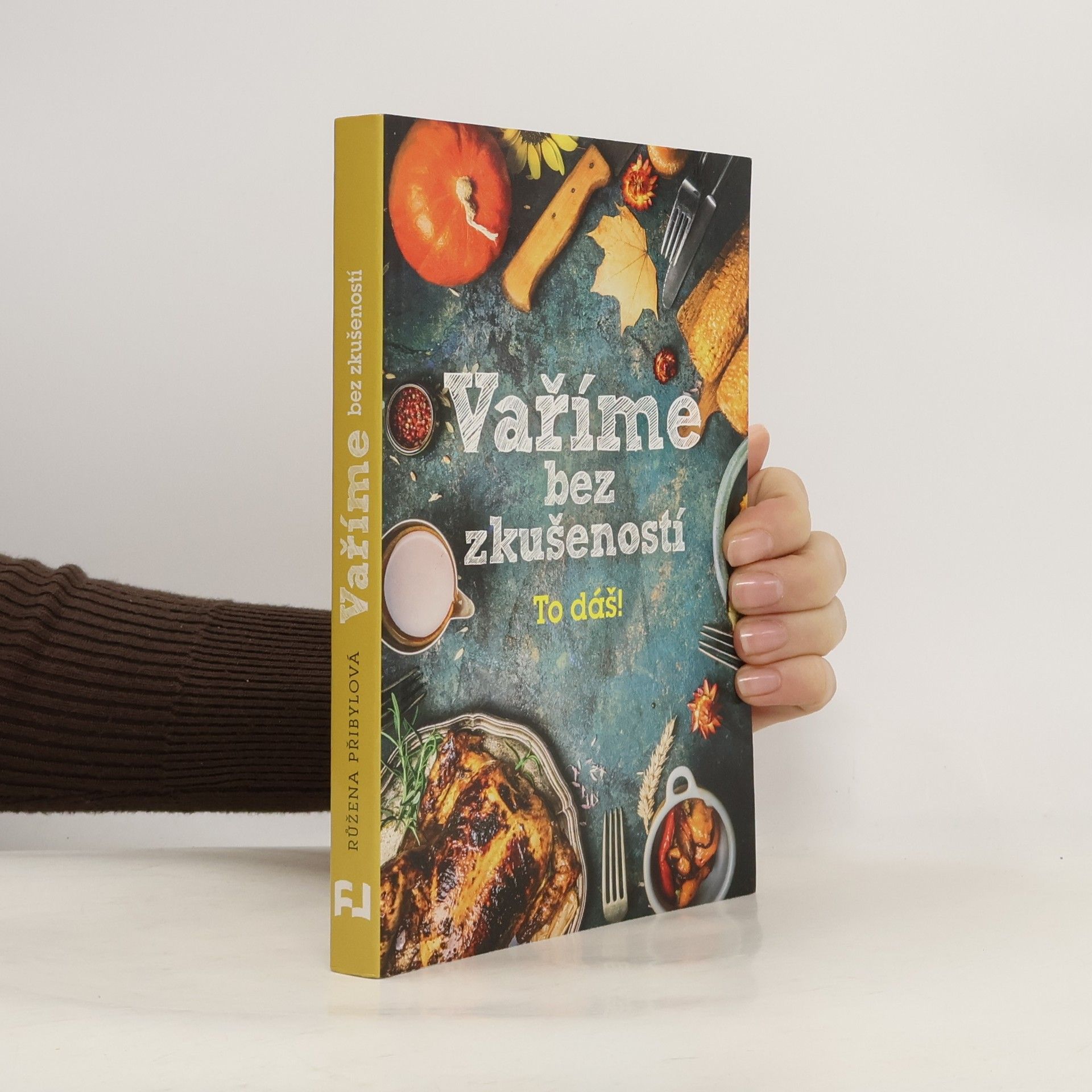 Vaříme bez zkušeností : to dáš!