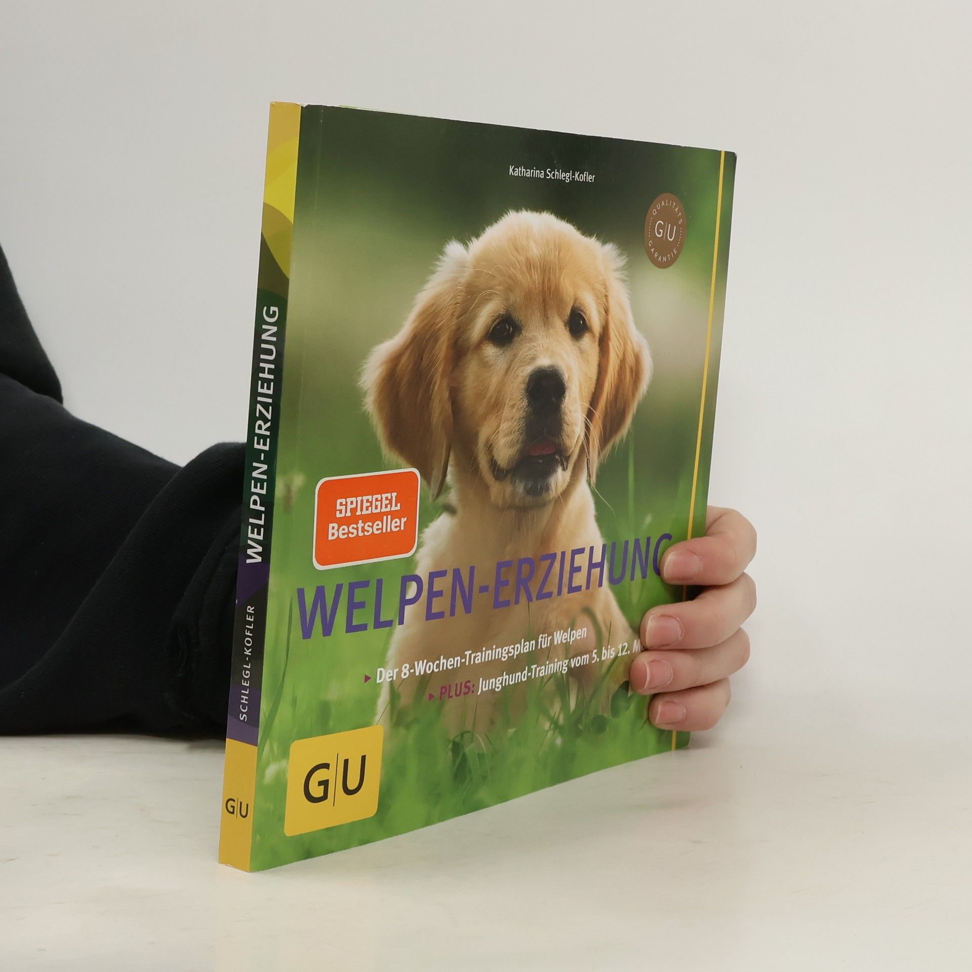 Katharina Schleg Kofler Welpen-Erziehung: Der 8-Wochen-Trainingsplan für Welpen. Plus Junghund-Training vom 5. bis 12. Monat