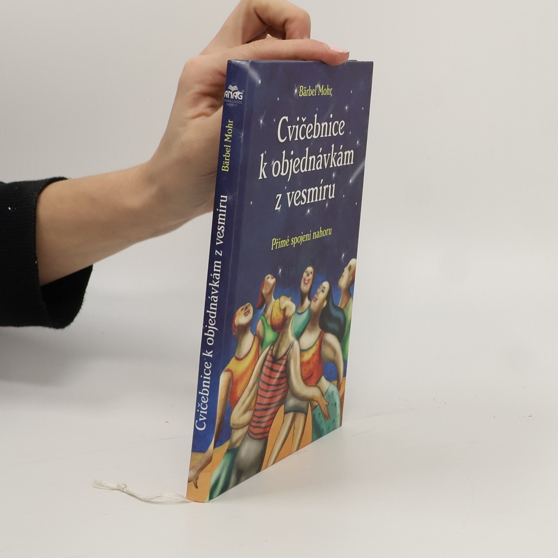 Bärbel Mohr Cvičebnice k objednávkám z vesmíru. Přímé spojení nahoru