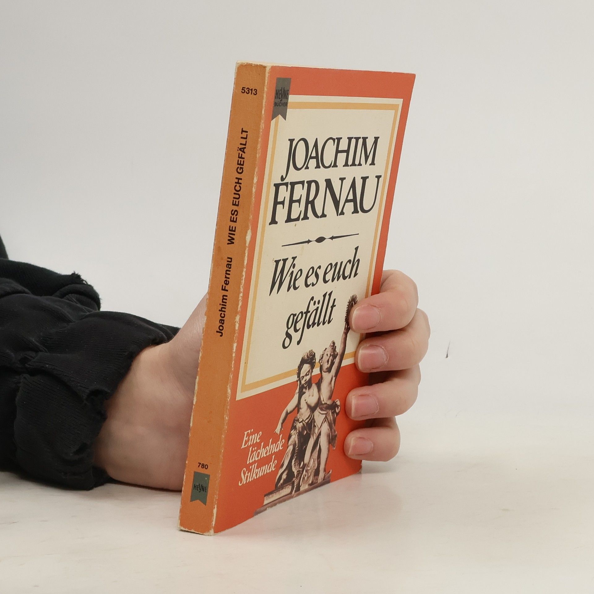 Joachim Fernau Wie es euch gefällt: eine lächelnde Stilkunde