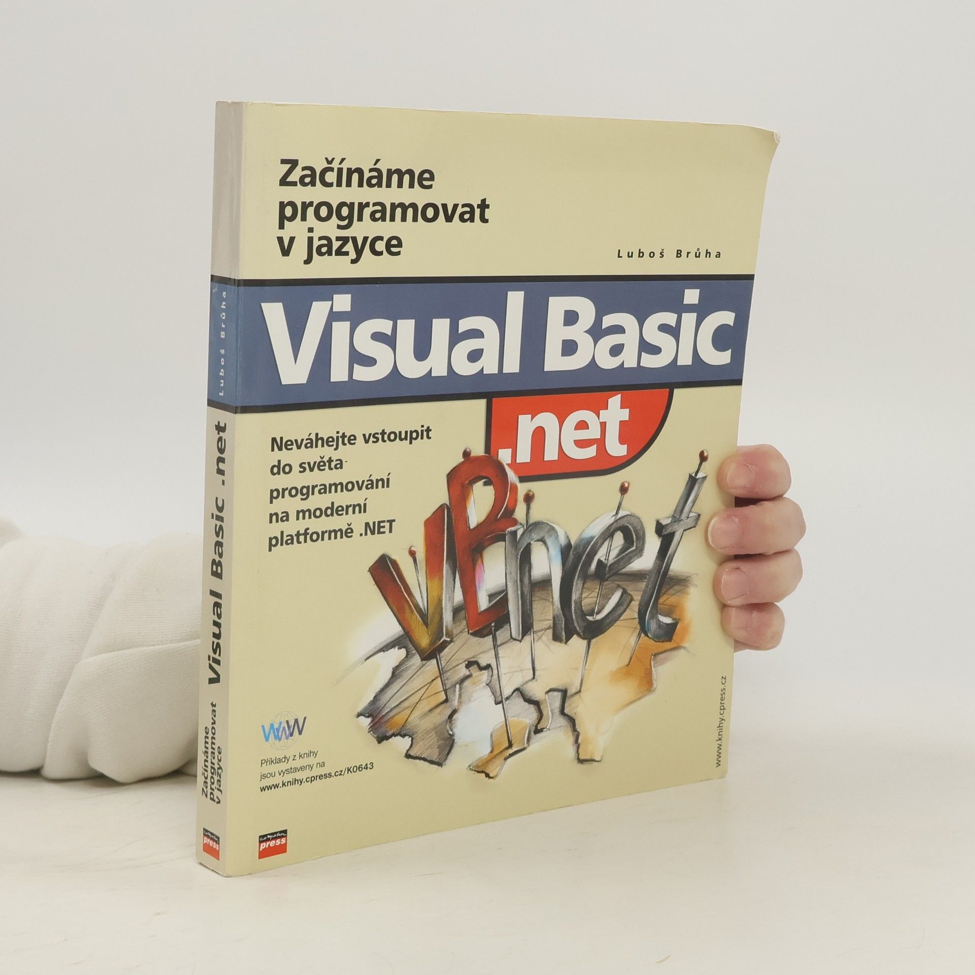 Luboš Brůha Začínáme programovat v jazyce Visual Basic .NET