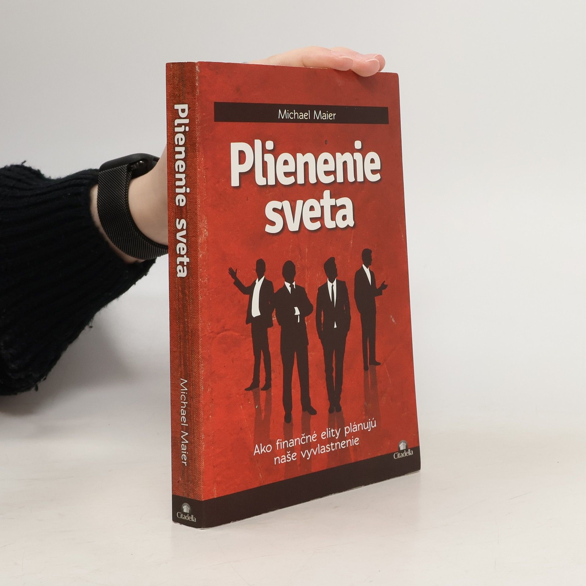 Gerd-Michael Maier Plienenie sveta - Ako finančné elity plánujú naše vyvlastnenie