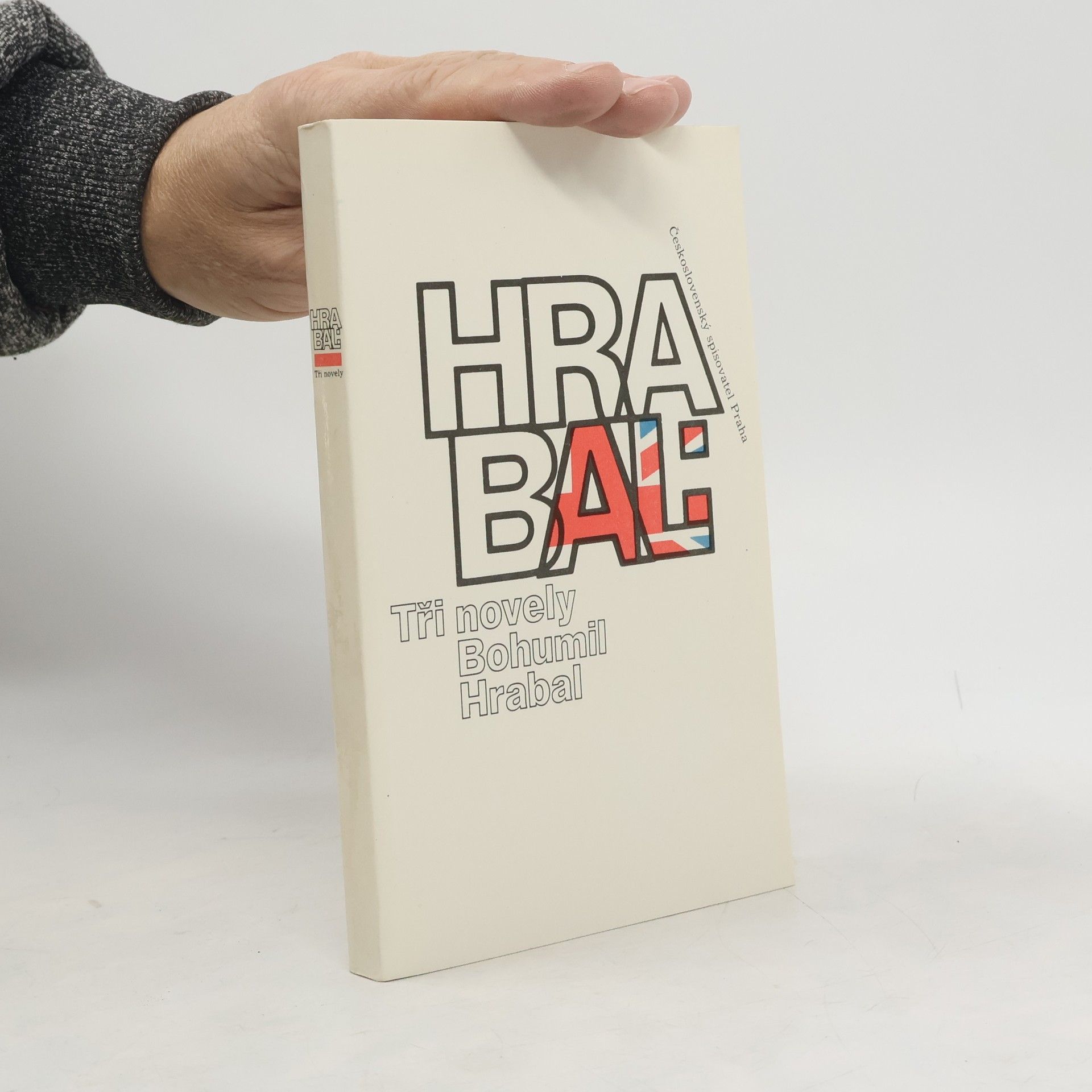 Bohumil Hrabal Bohumil Hrabal. Tři novely