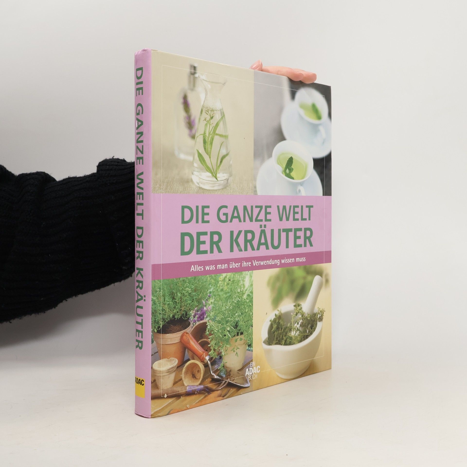 Renate Weinberger Die ganze Welt der Kräuter