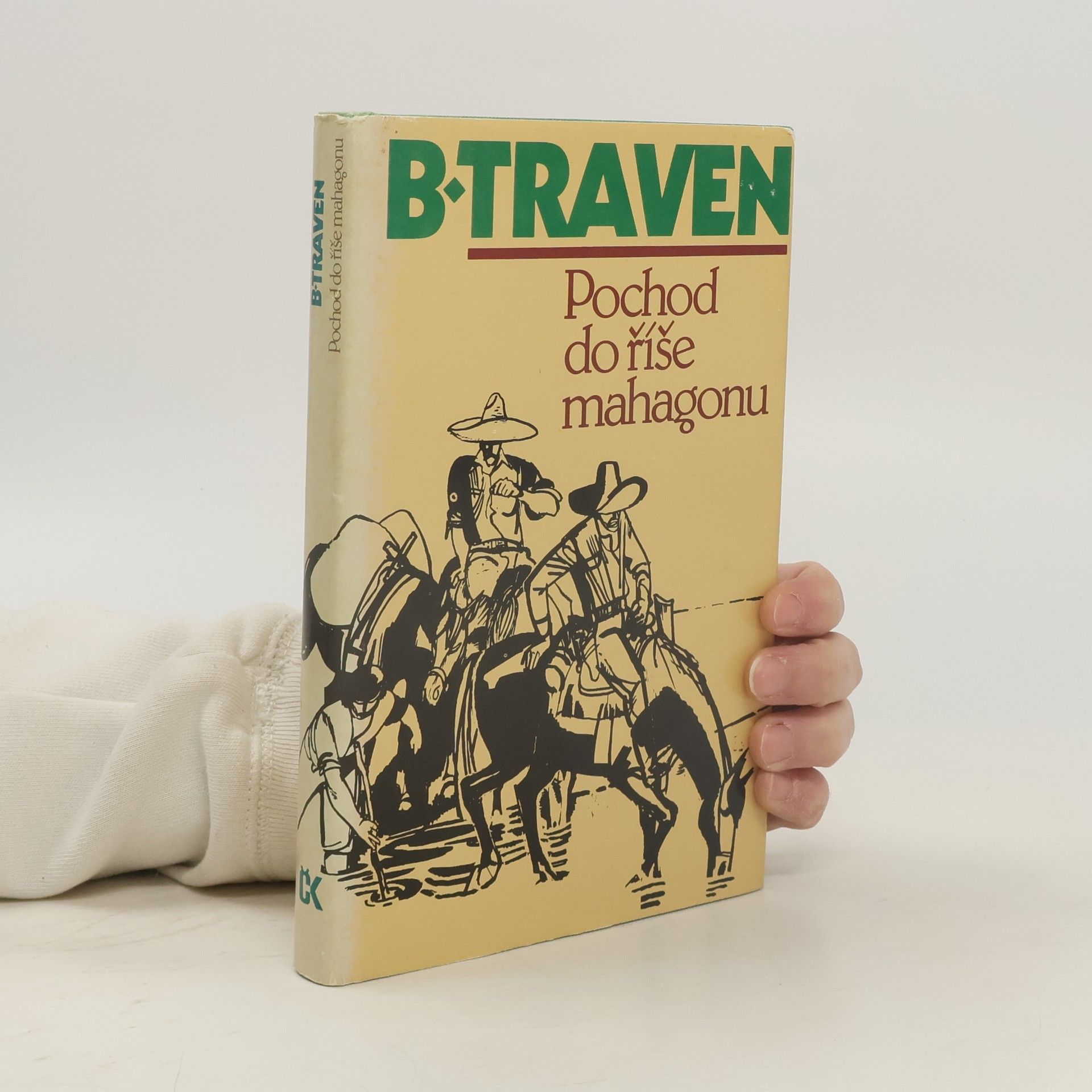 B. Traven Pochod do říše mahagonu