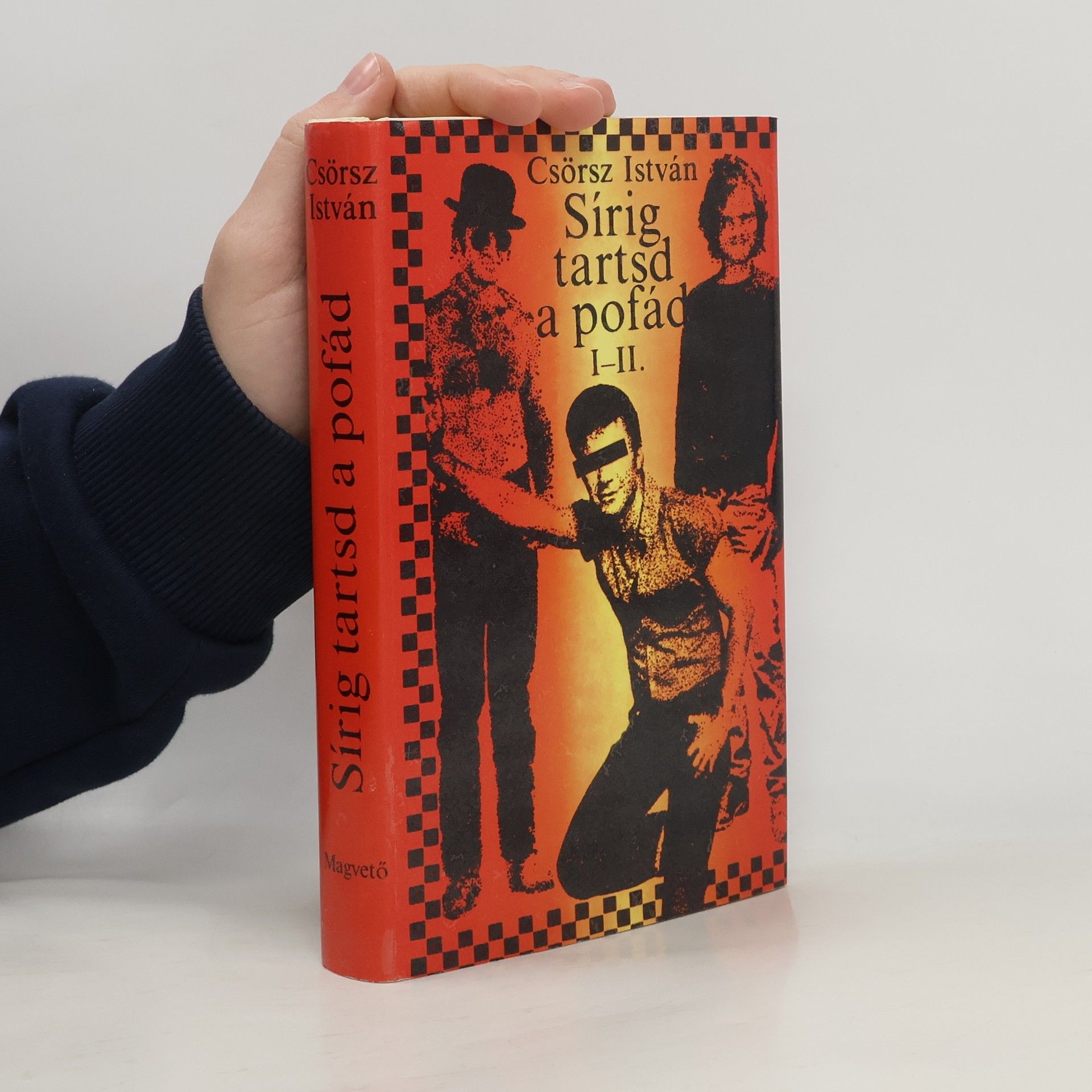 Sírig tartsd a pofád