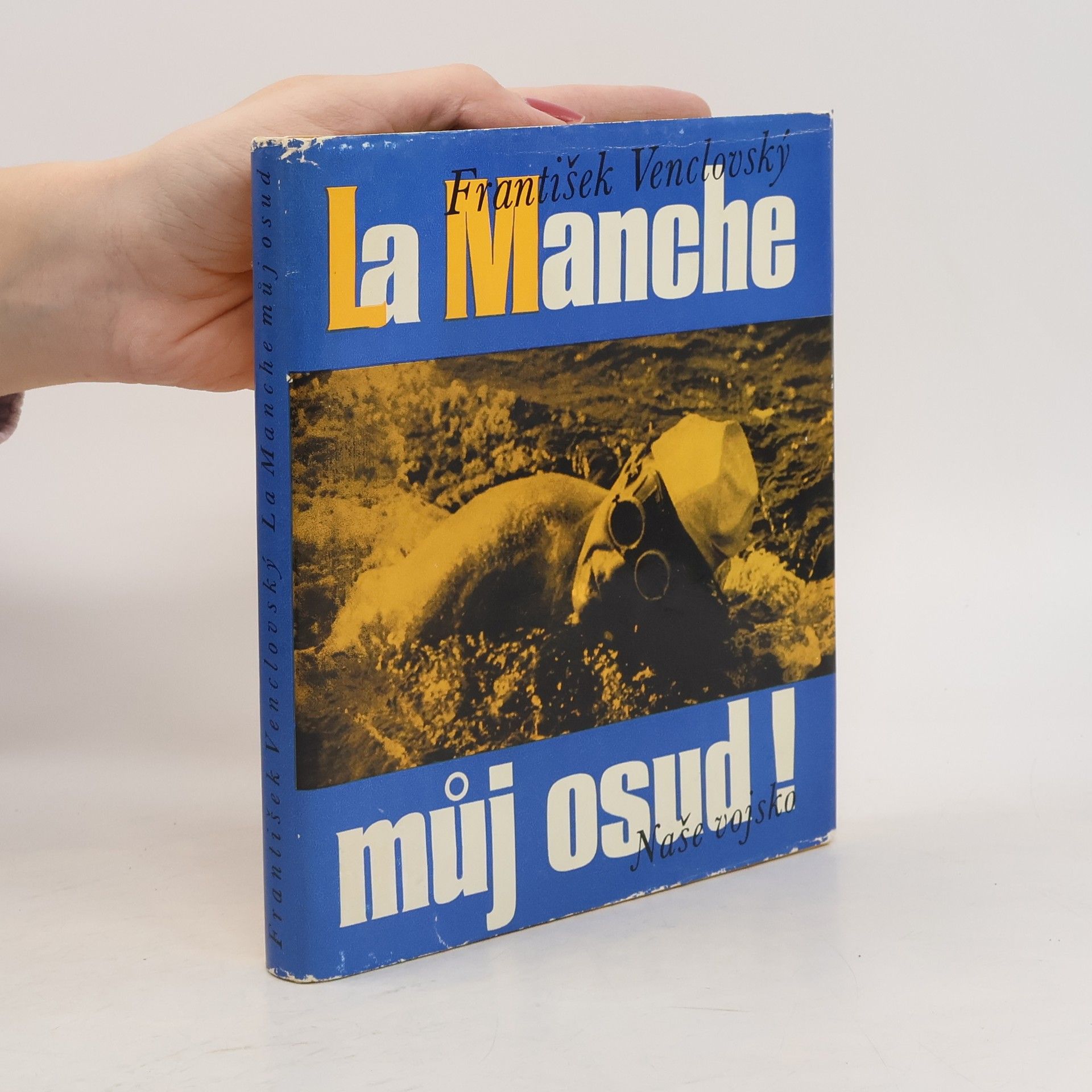 František Venclovský La Manche můj osud