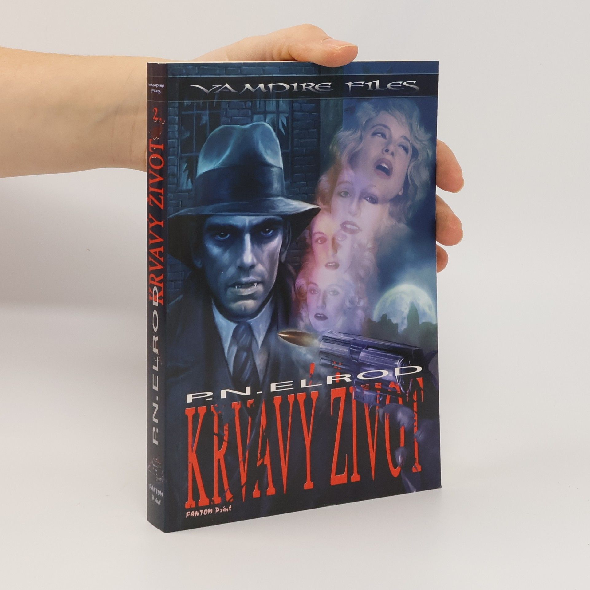 P. N. (Patricia Nead) Elrod Vampire files 2. Krvavý život