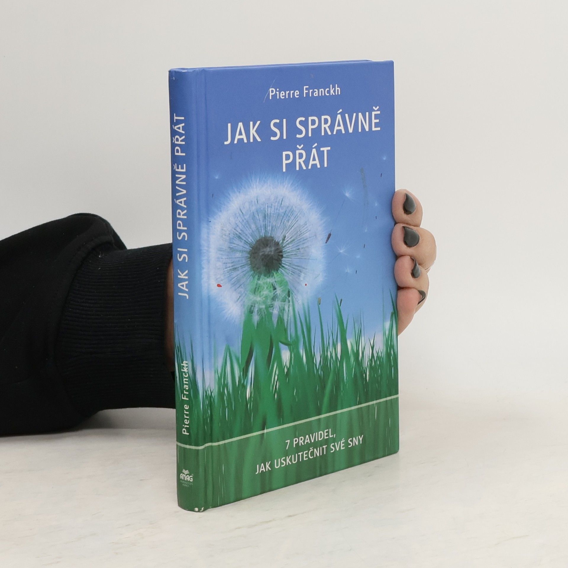 Pierre Franckh Jak si správně přát