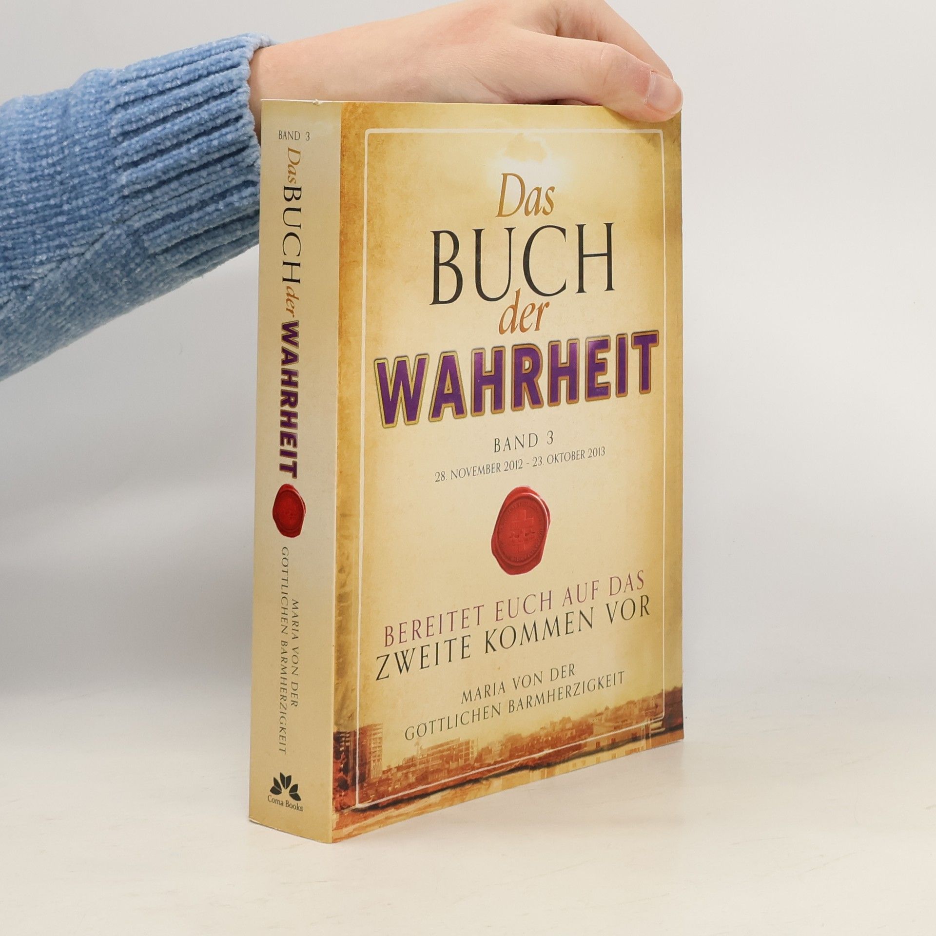 Maria von der Göttlichen Barmherzigkeit Das Buch der Wahrheit 3