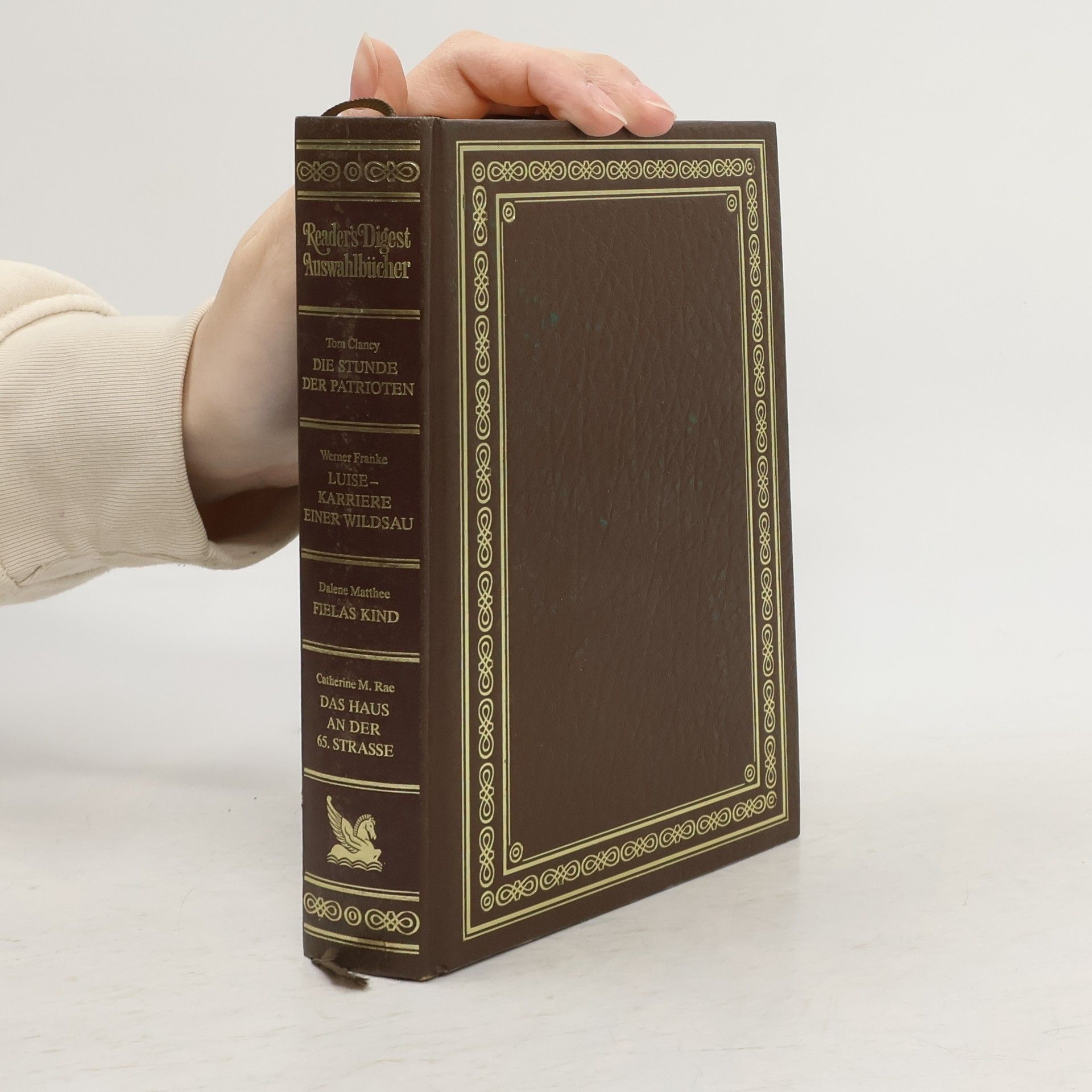 Autorenkollektiv Reader's Digest Auswahlbücher. Die Stunde der Patrioten, Luise- Karriere einer Wildsau, Fielas Kind, Das Haus an der 65.Straße