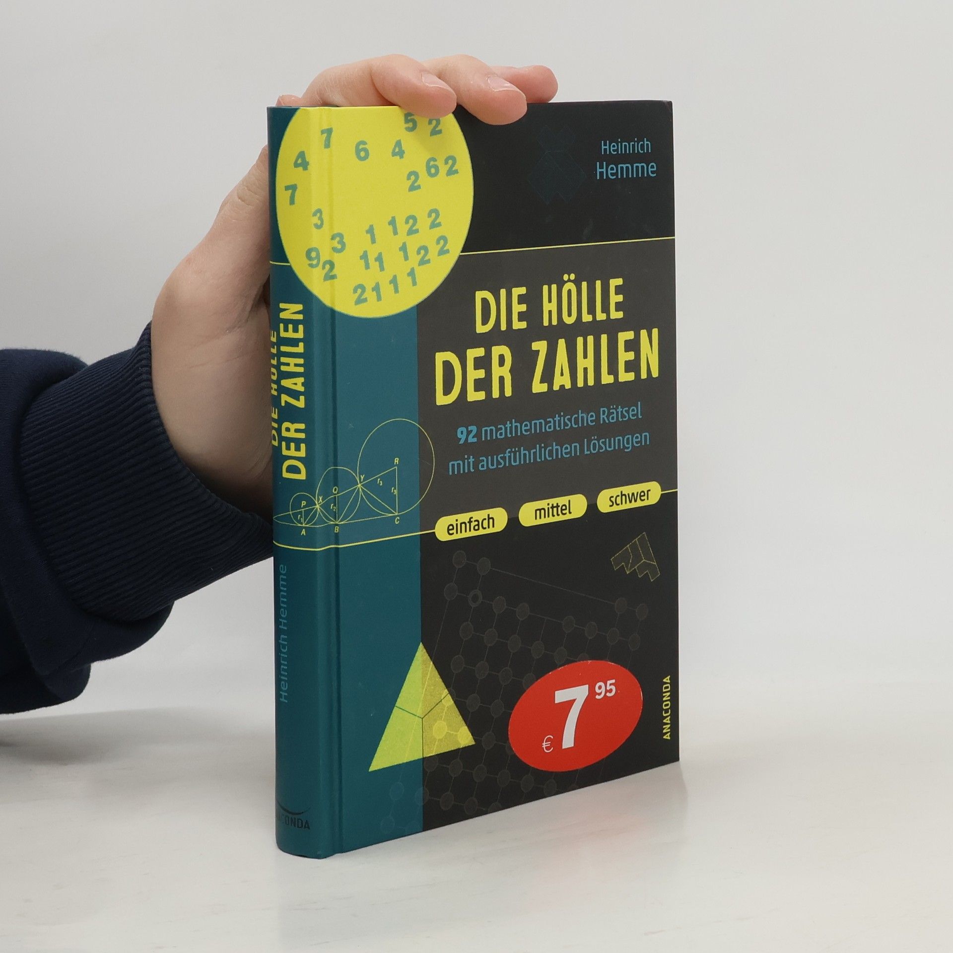 Die Hölle der Zahlen. 92 mathematische Rätsel mit ausführlichen Lösungen. Einfach, mittel, schwer. Denksport-, Knobelaufgaben, Gehirnjogging und Brainteaser
