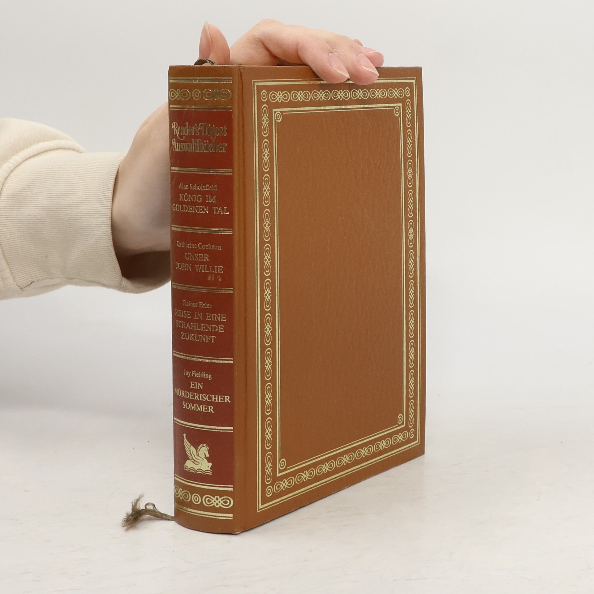 Collectif d'auteurs Reader's Digest Auswahlbücher. König im goldenen Tal, Unser John Willie, Reise in eine strahlende Zukunft, Ein möderischer Sommer