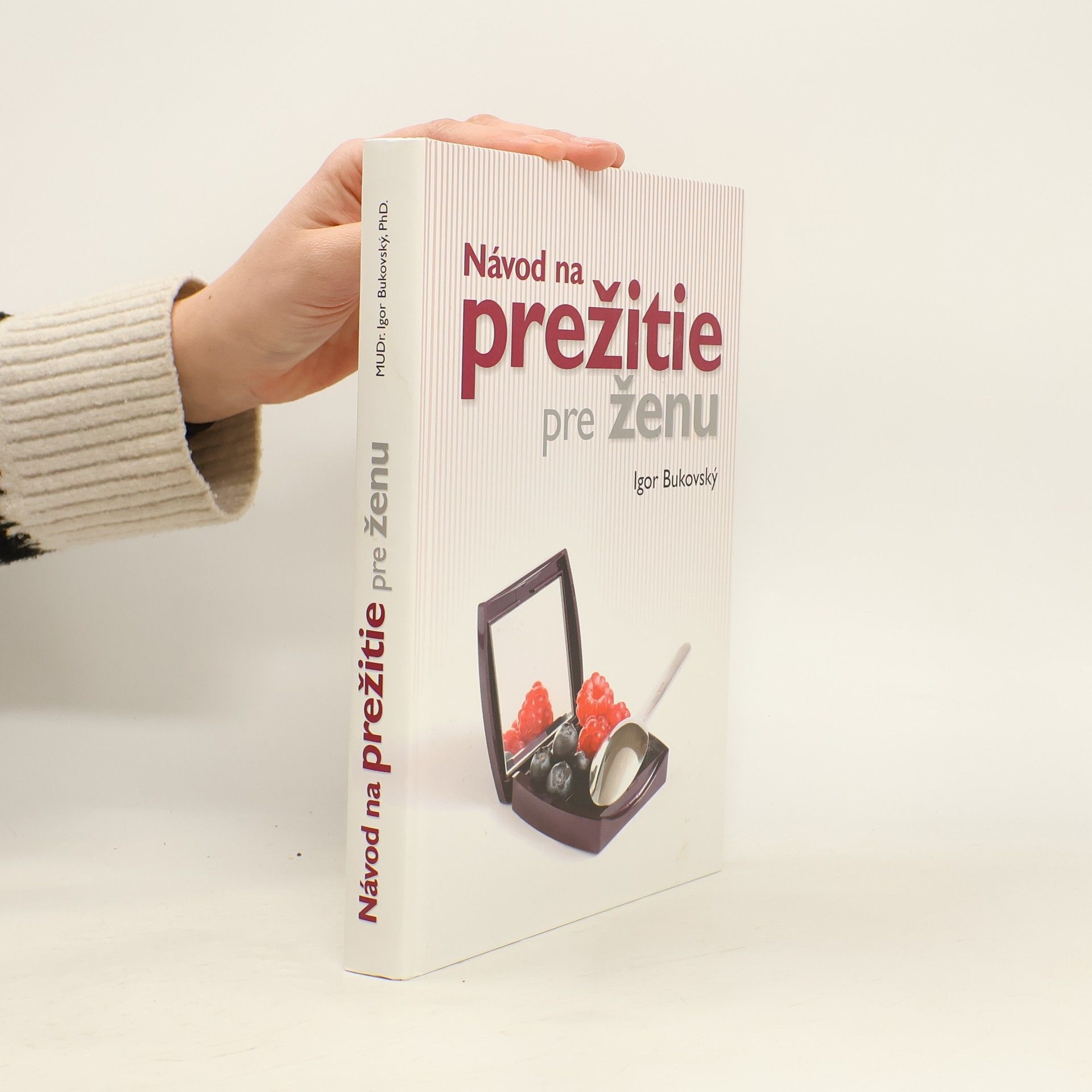 Igor Bukovský Návod na prežitie pre ženu