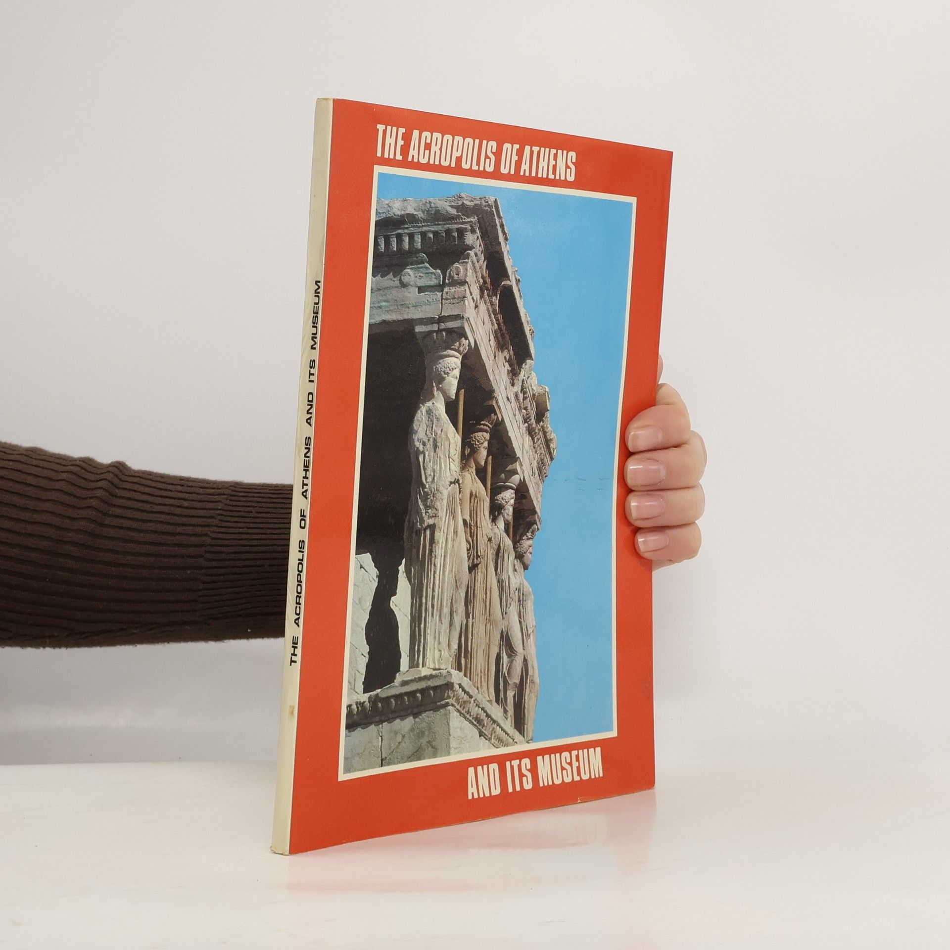 Various authors The Acropolis of Athens and Its Museum