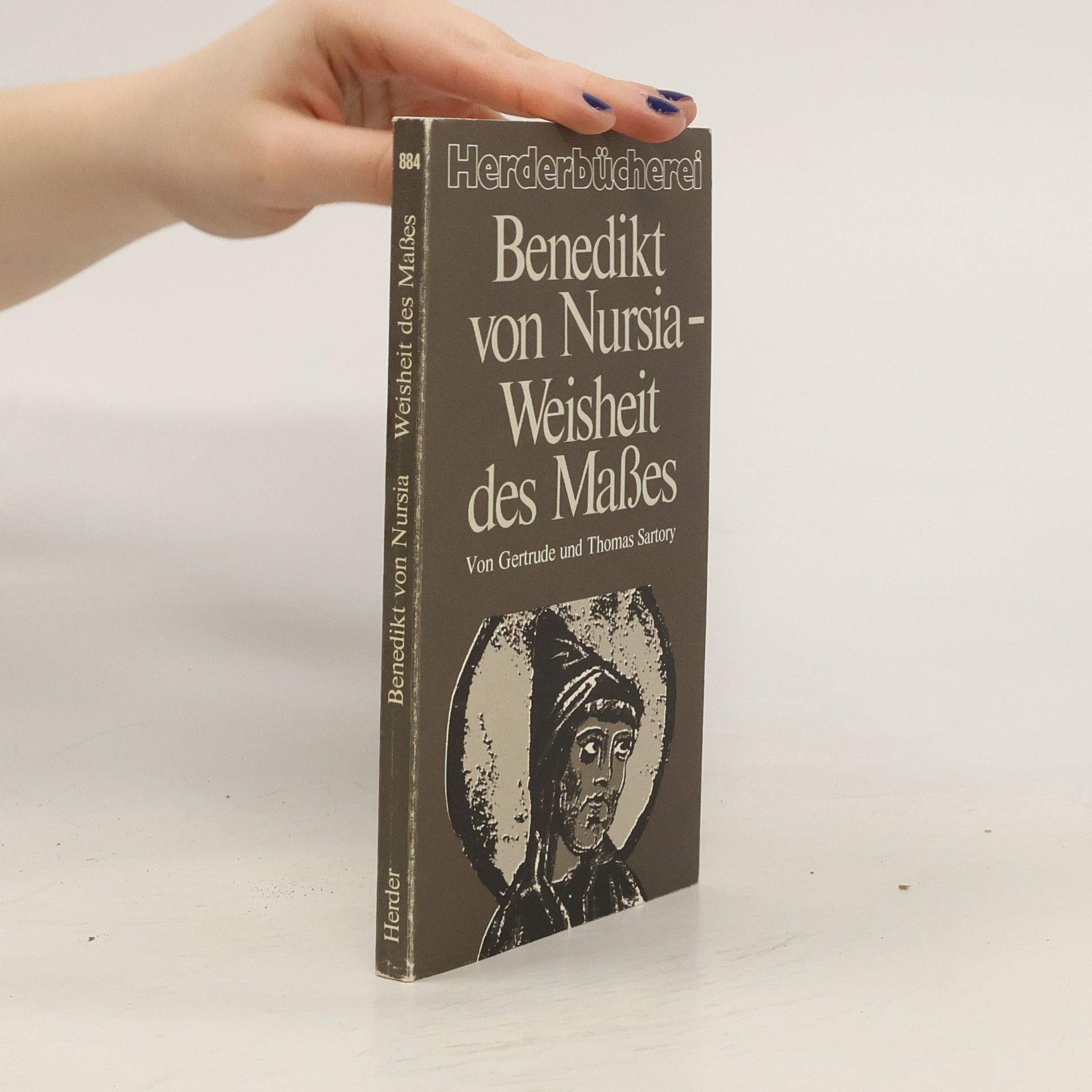 Thomas Sartory Benedikt von Nursia - Weisheit des Masses