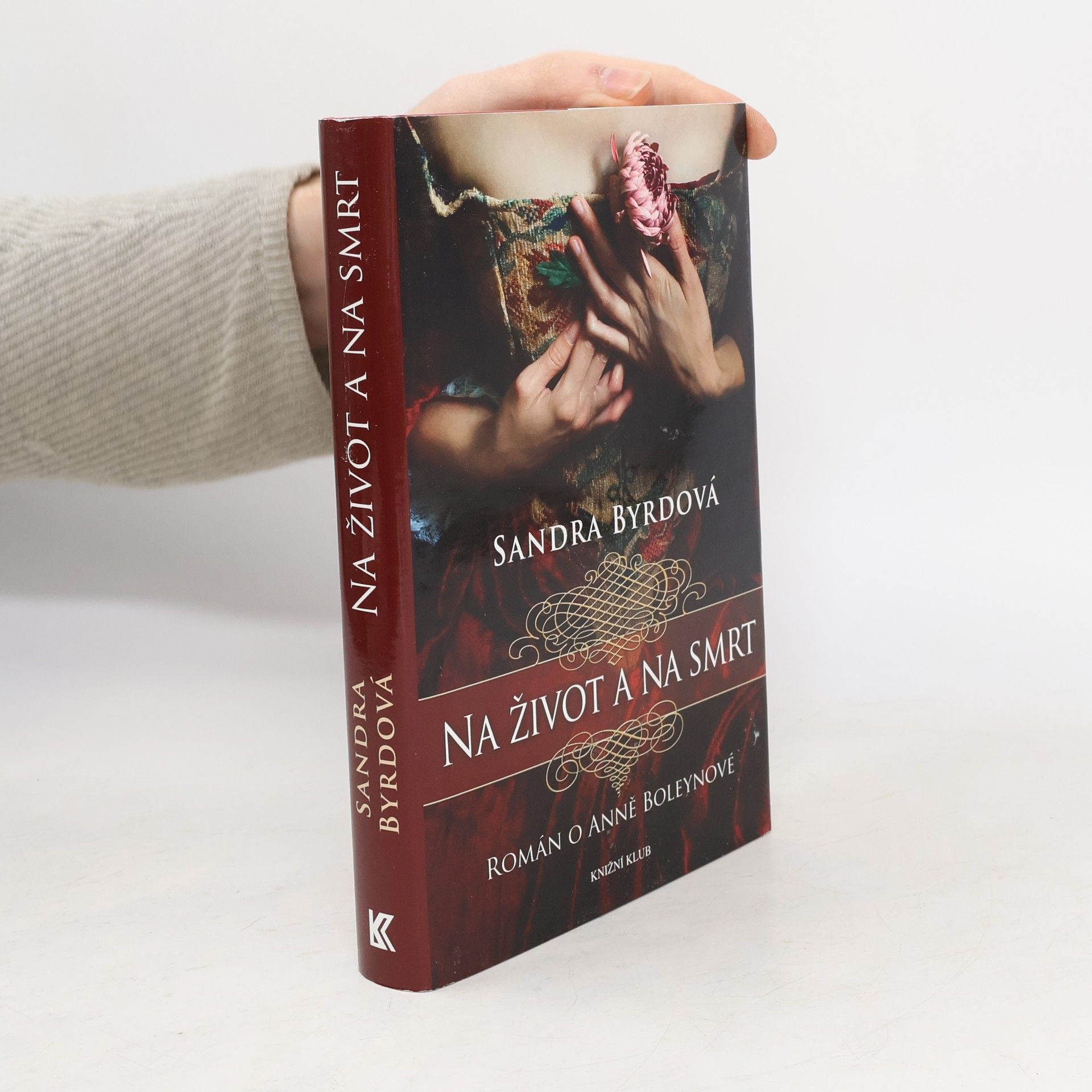 Sandra Byrd Na život a na smrt: Román o Anně Boleynové