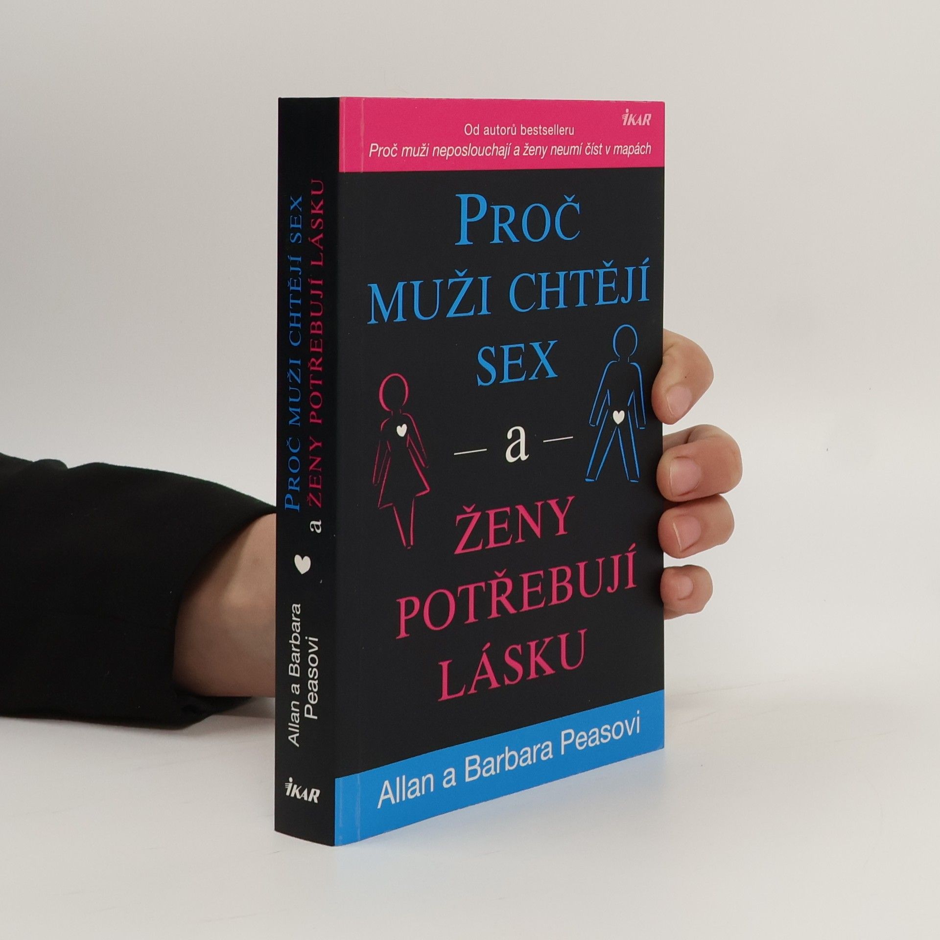 Allan Pease Proč muži chtějí sex a ženy potřebují lásku