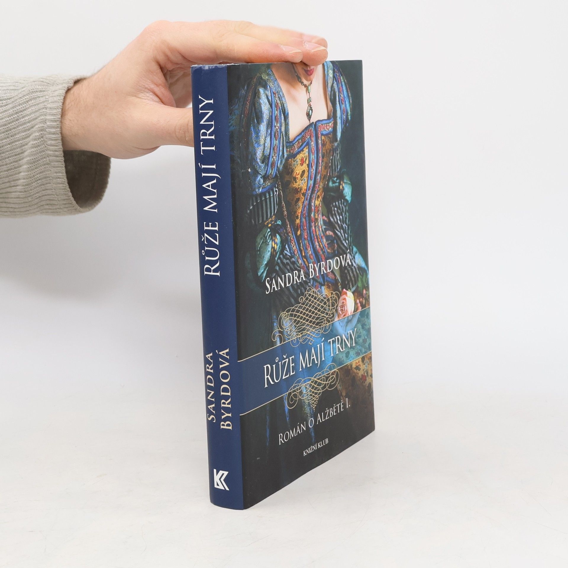 Sandra Byrd Růže mají trny. Román o Alžbětě I.