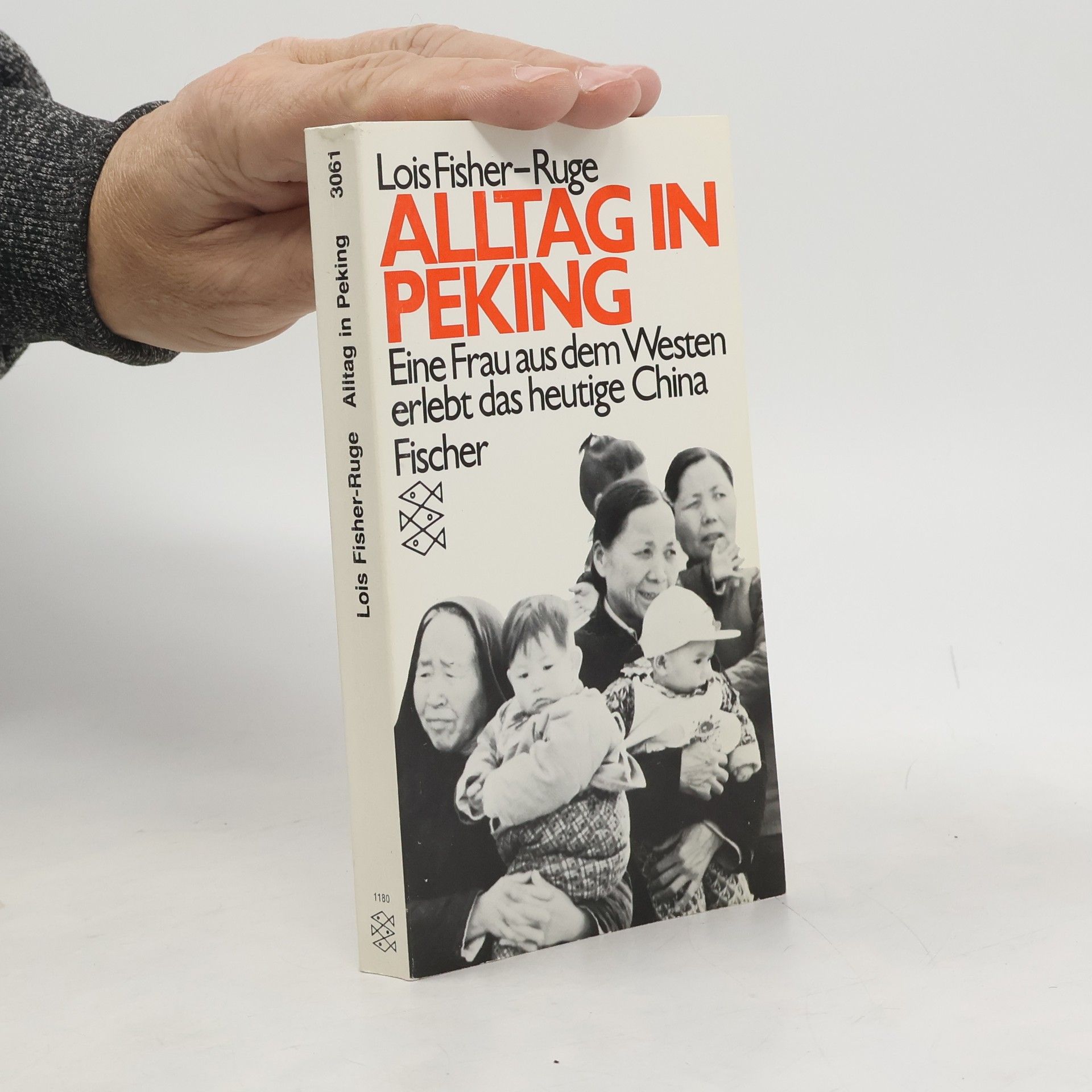 Lois Fisher-Ruge Alltag in Peking