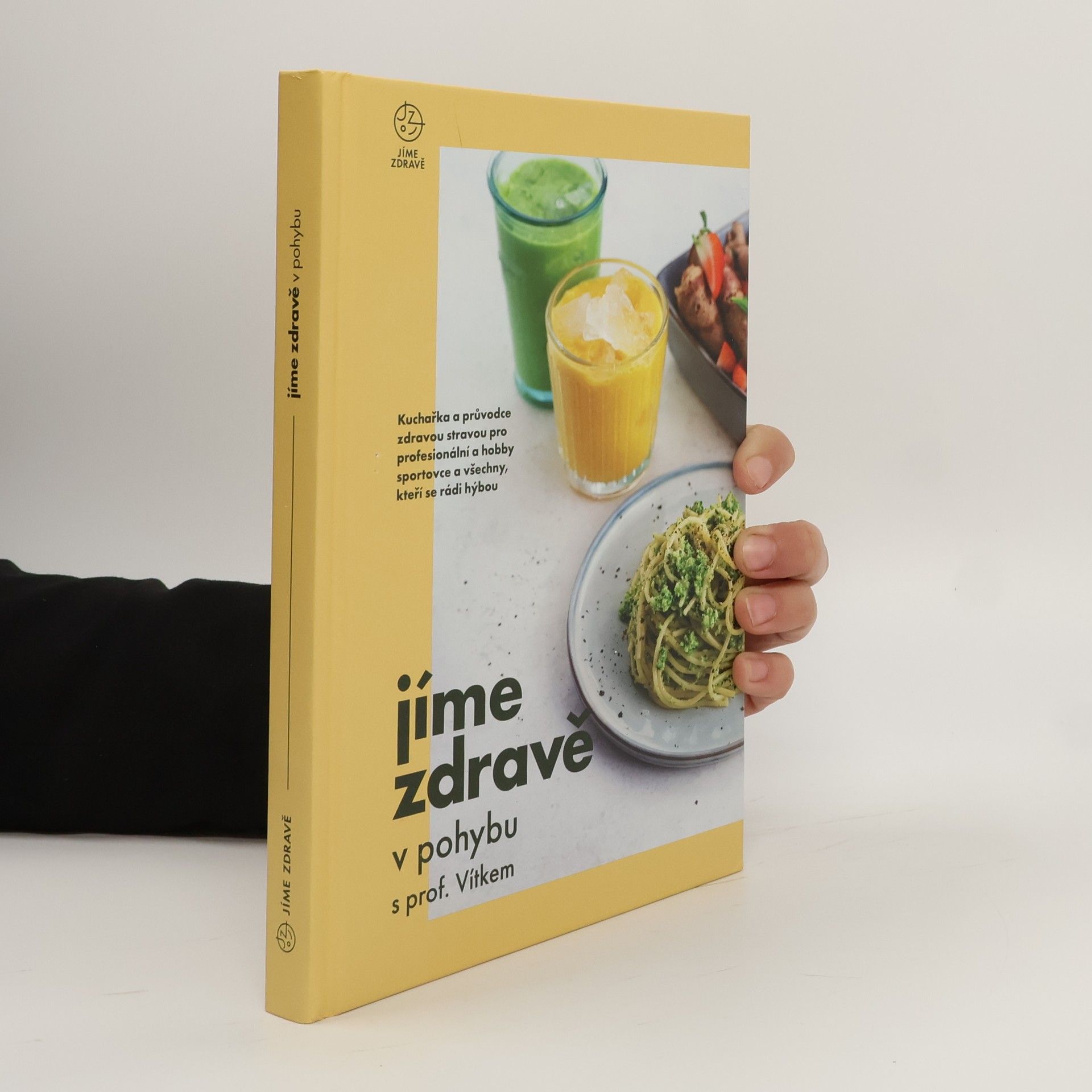 Kolektiv autorů Jíme zdravě v pohybu s prof. Vítkem