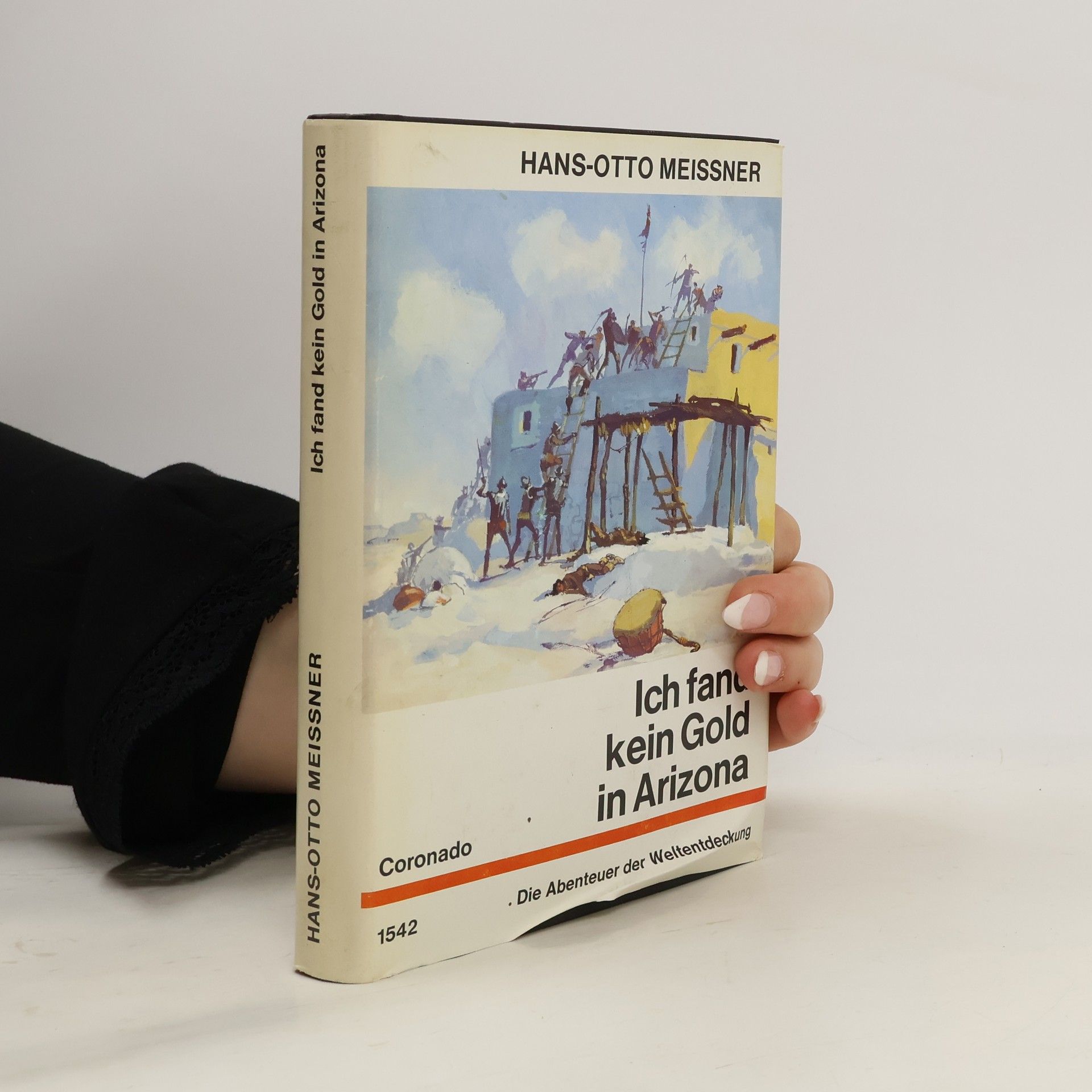 Hans-Otto Meissner Ich fand kein Gold in Arizona