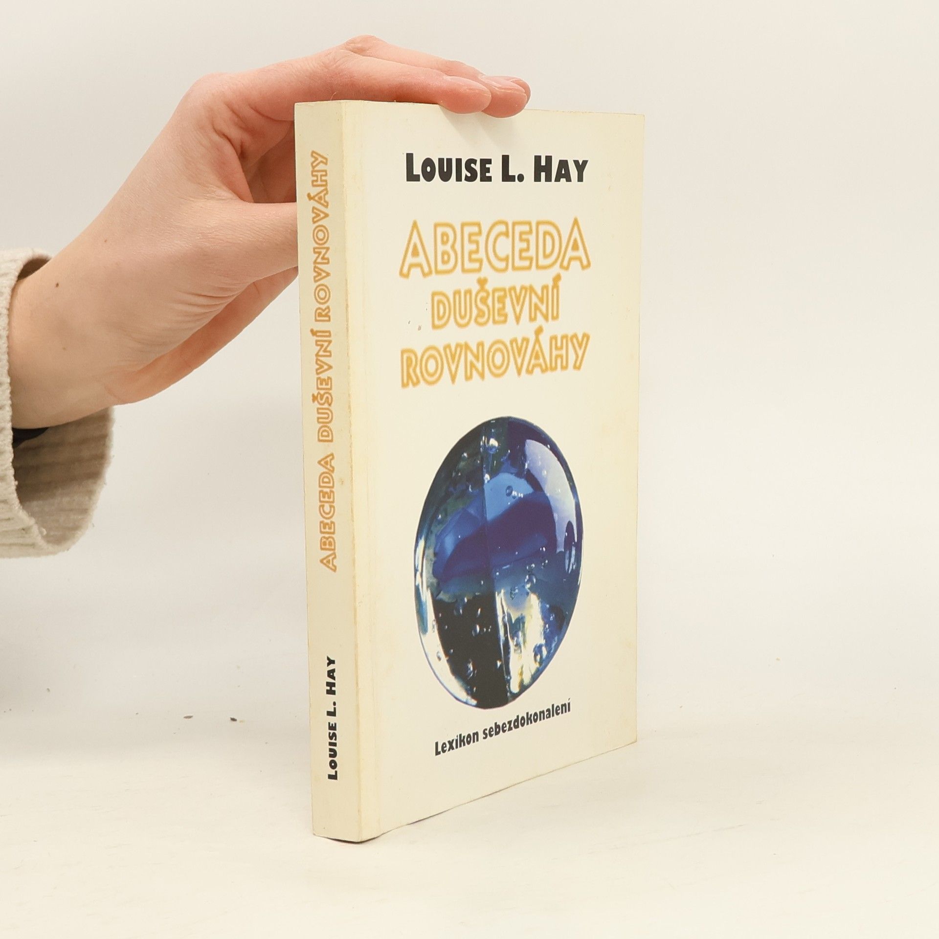 Lousie L. Hay Abeceda duševní rovnováhy