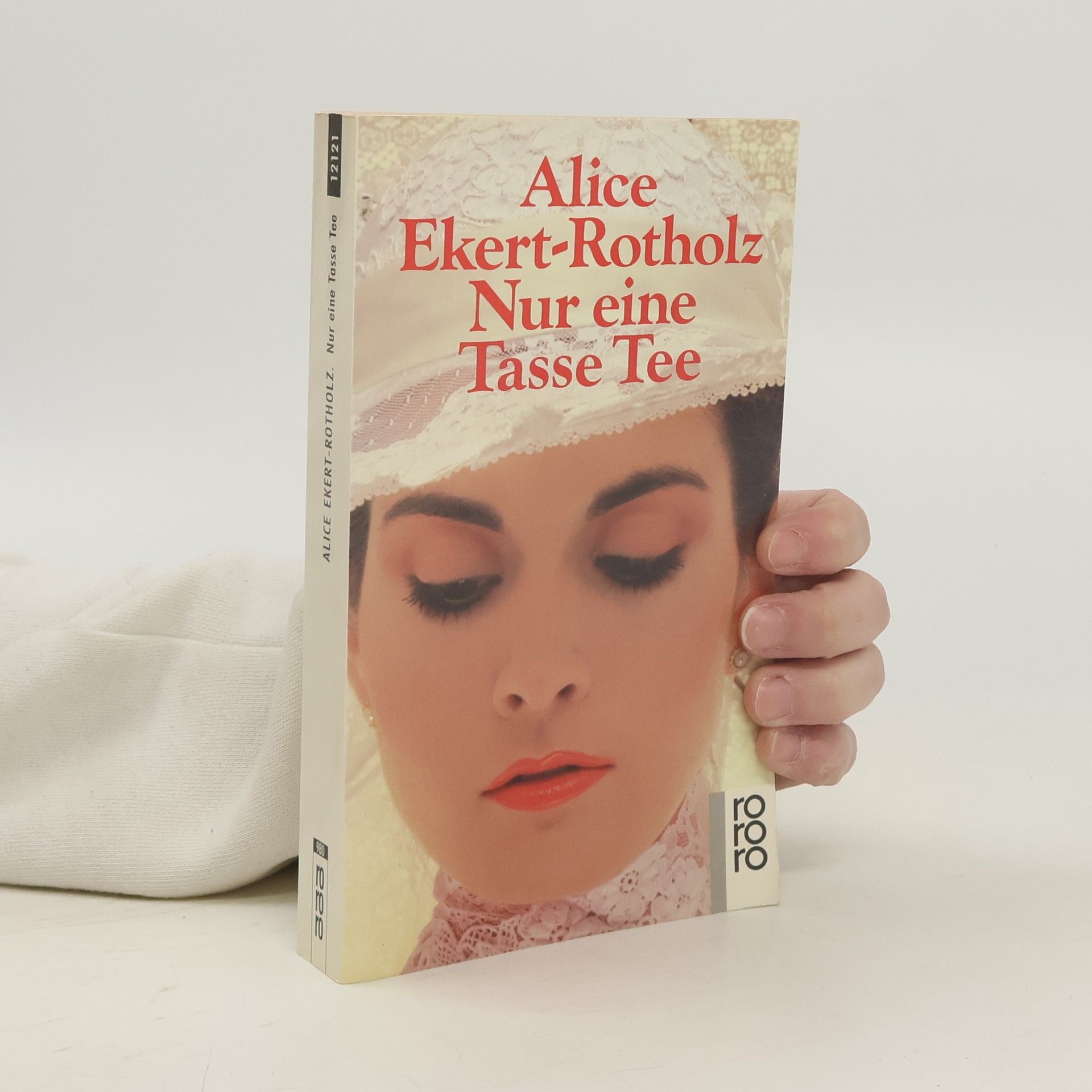 Alice Maria Ekert-Rotholz Nur eine Tasse Tee