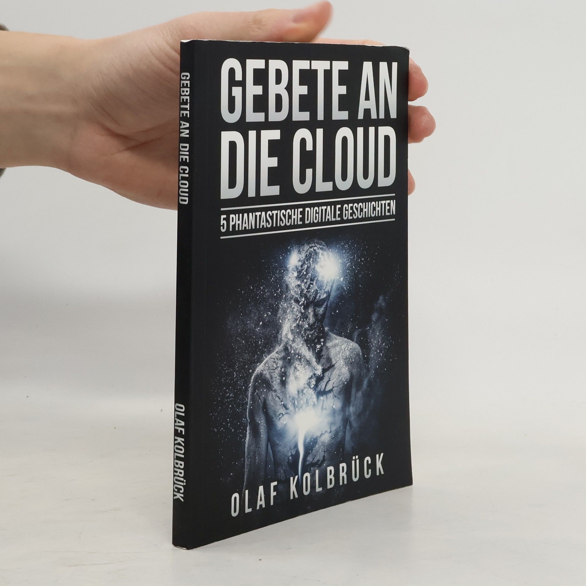 Gebete an die Cloud. 5 phantastische digitale Geschichten