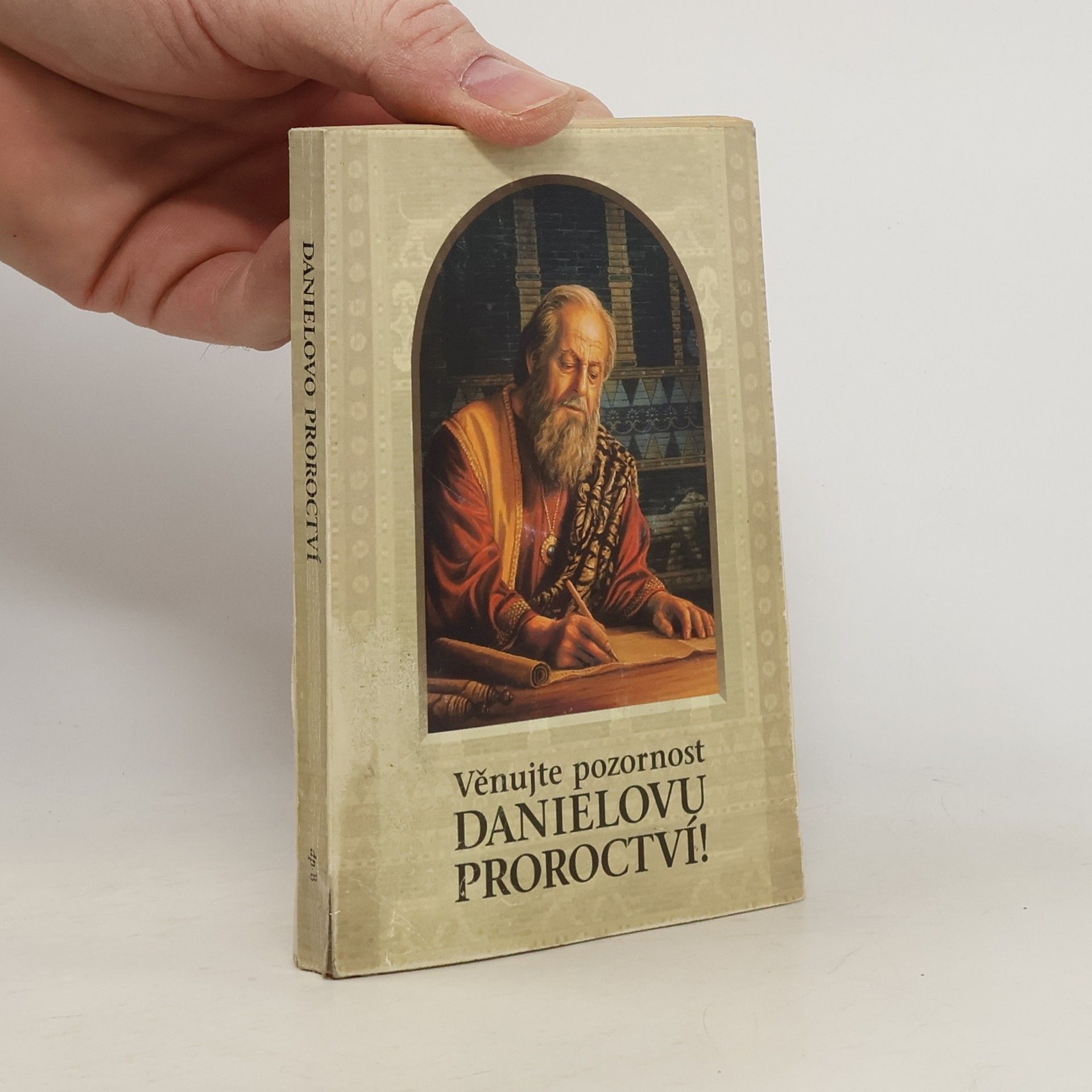 Autorenkollektiv Věnujte pozornost Danielovu proroctví!