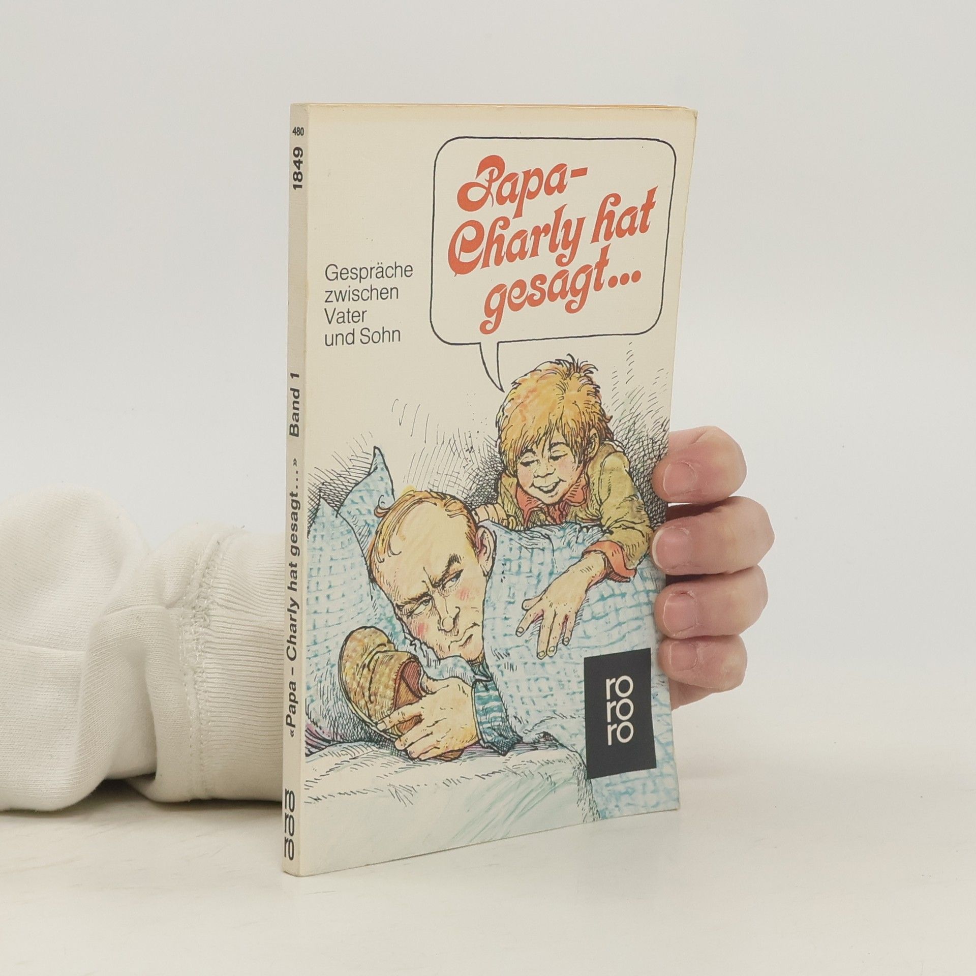 Autorenkollektiv Papa, Charly hat gesagt ... . Gespräche zwischen Vater und Sohn