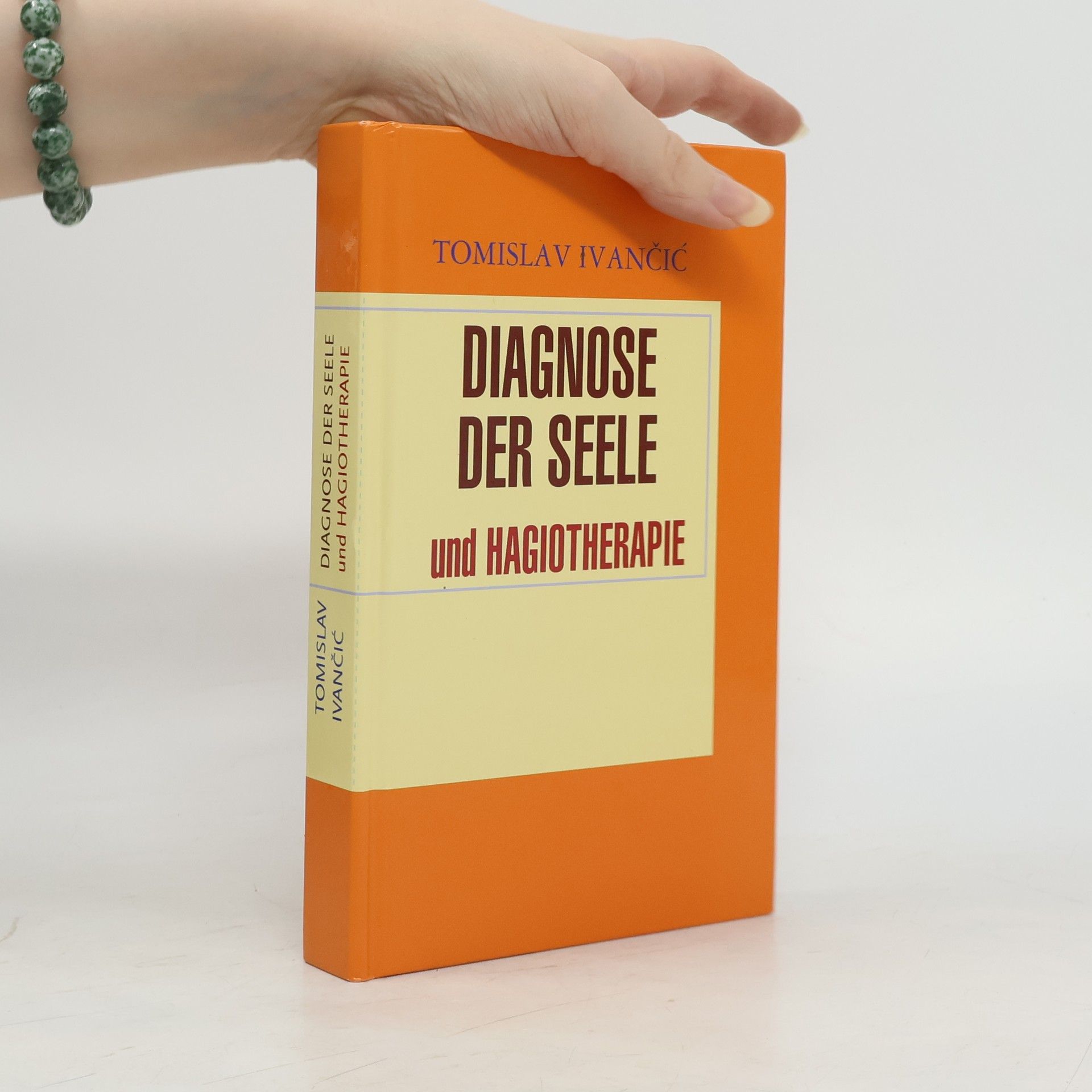 Tomislav Ivančić Diagnose der Seele und Hagiotherapie