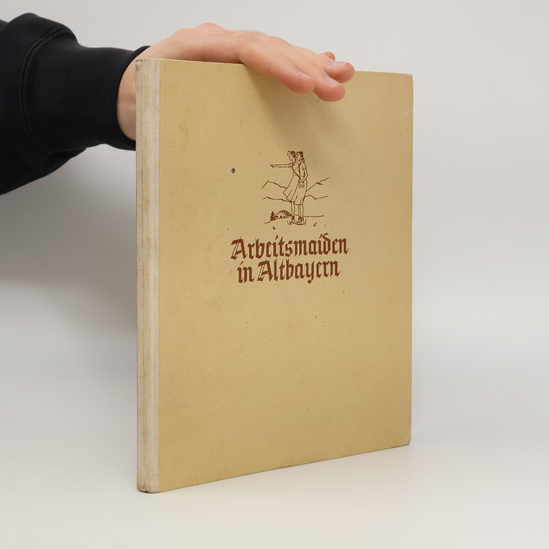 AA.VV. Arbeitsmaiden in Altbayern