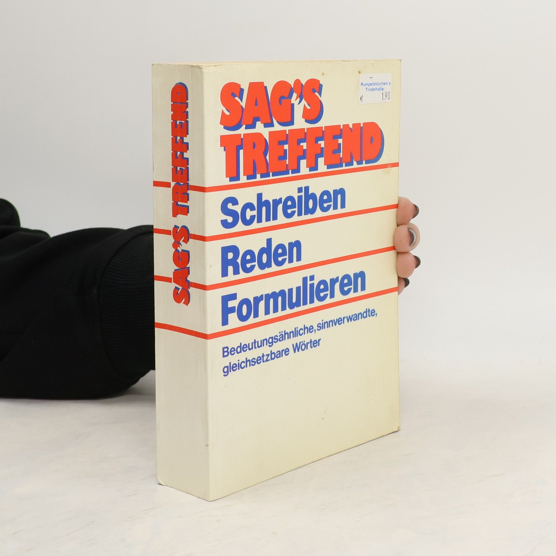Autorenkollektiv Sag's Treffend. Schreiben. Reden. Formulieren