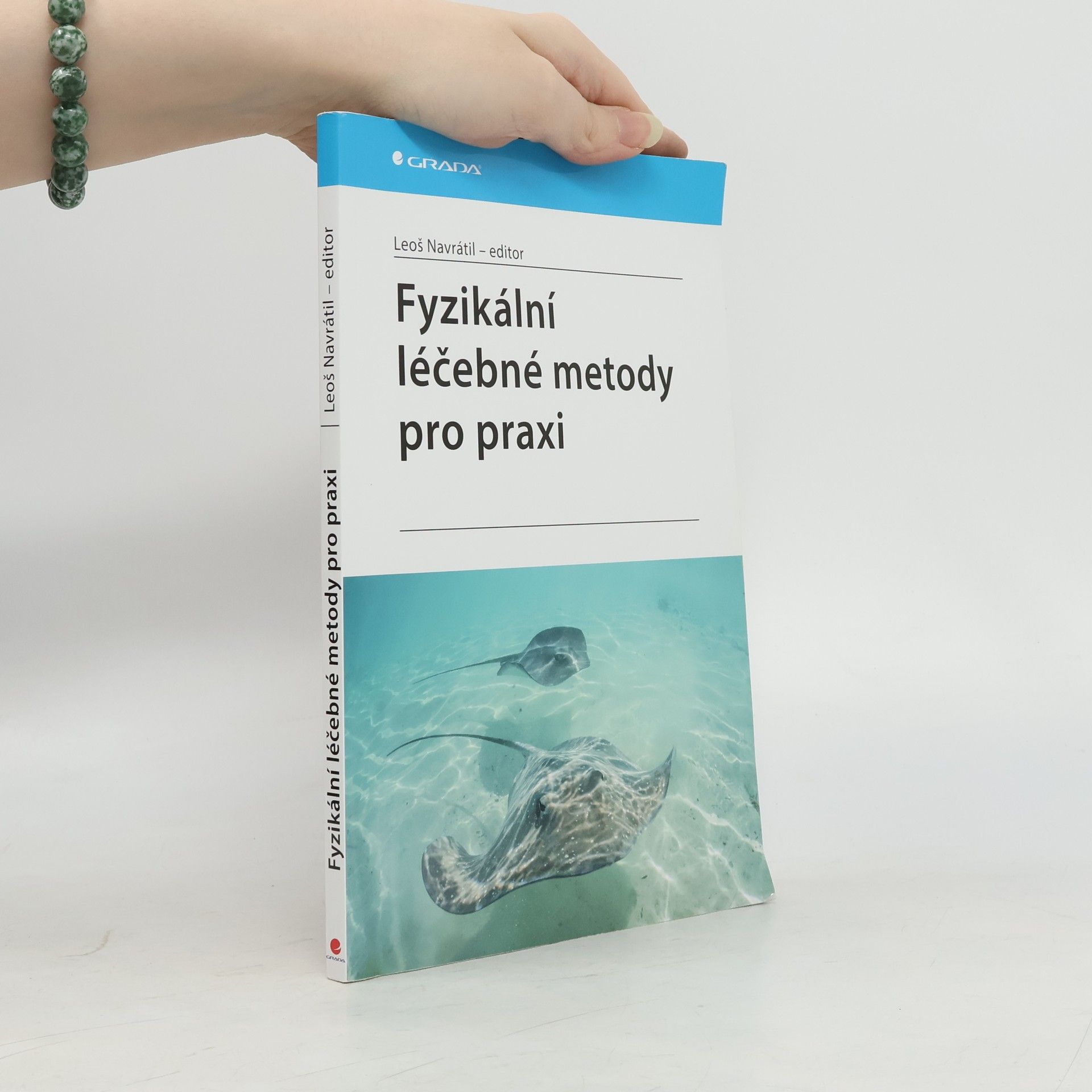 Leoš Navrátil Fyzikální léčebné metody pro praxi