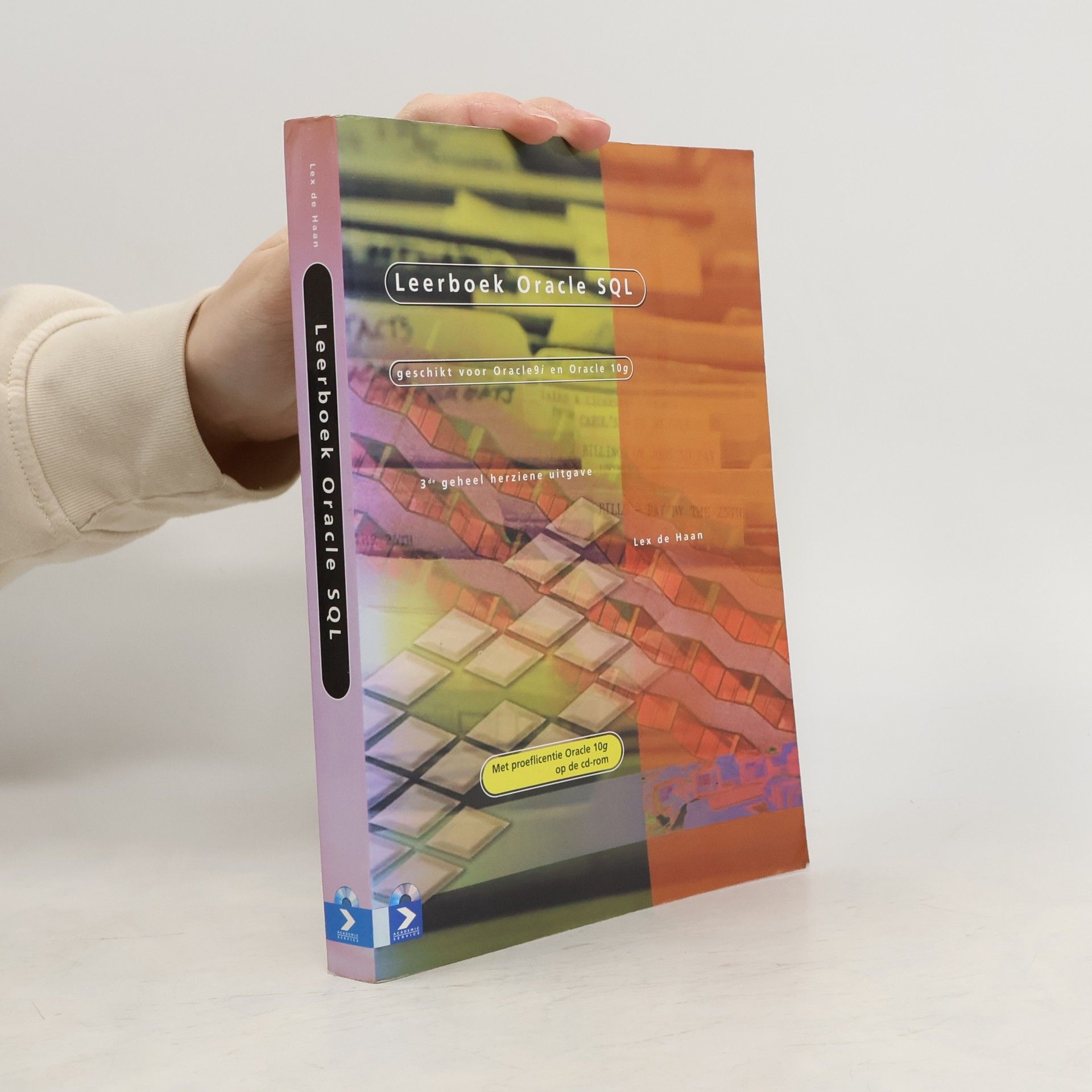 Lex de Haan Leerboek Oracle SQL-Oracle 9i en 10g - 3e geheel herziene uitgave - Met proeflicentie Oracle 10g op de cd-rom